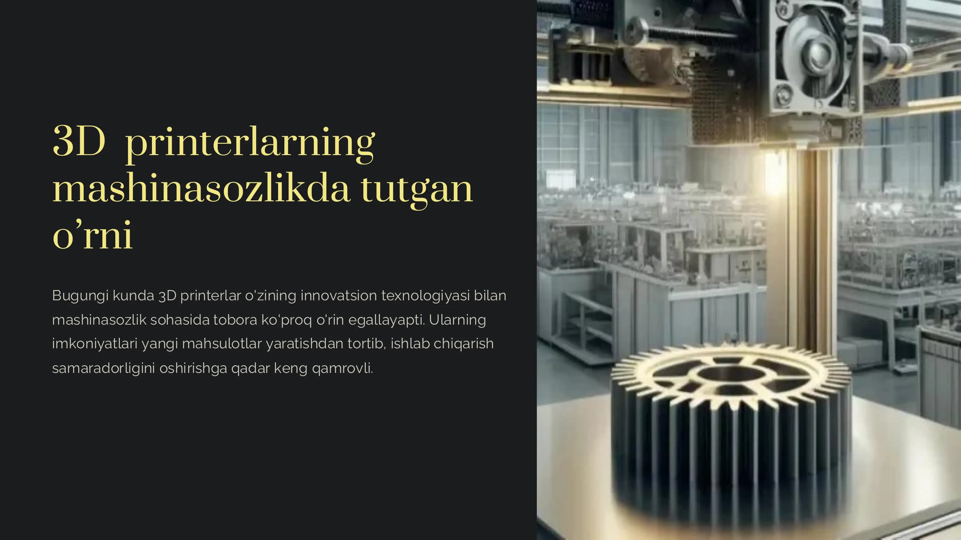 3D printerlarning mashinasozlikda tutgan o’rni