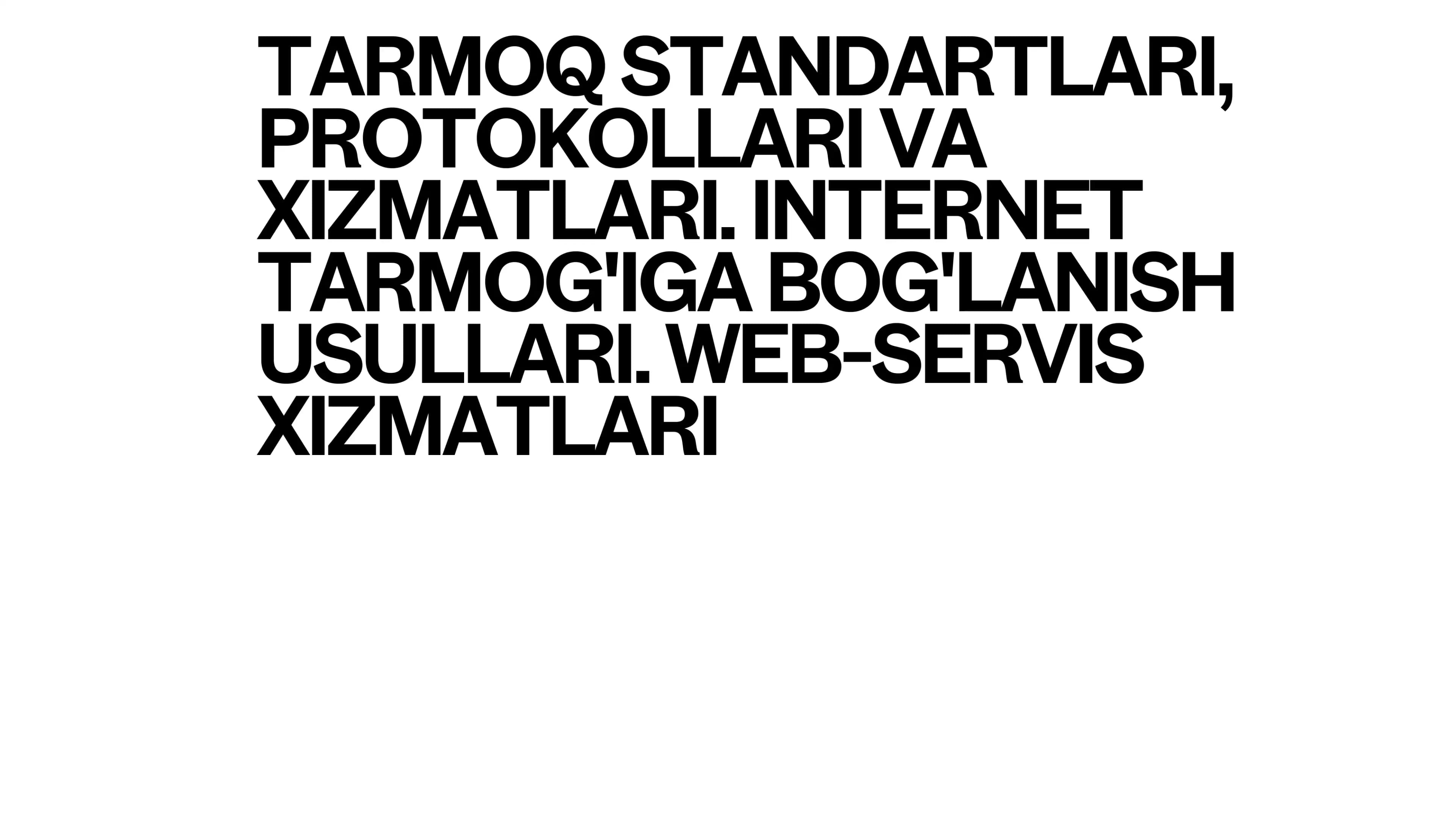 Tarmoq standartlari, protokollari va xizmatlari. Internet tarmog'iga bog'lanish usullari. Web-servis xizmatlari