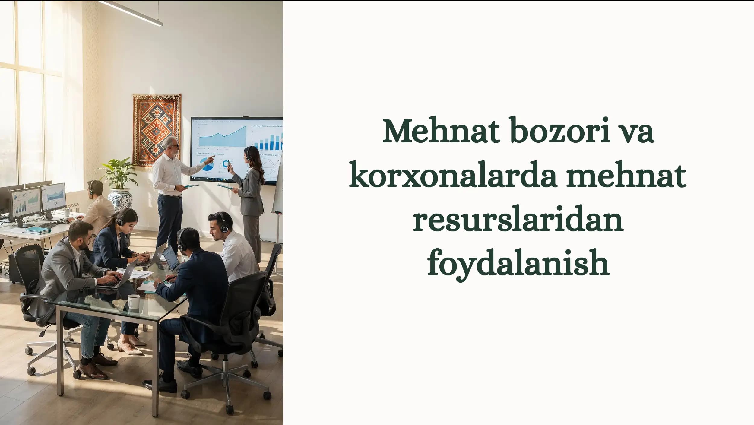 Mehnat bozori va korxonalarda mehnat resurslaridan foydalanish
