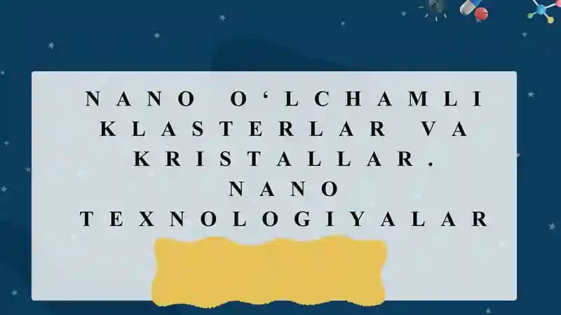 NANO TEXNOLOGIYALAR