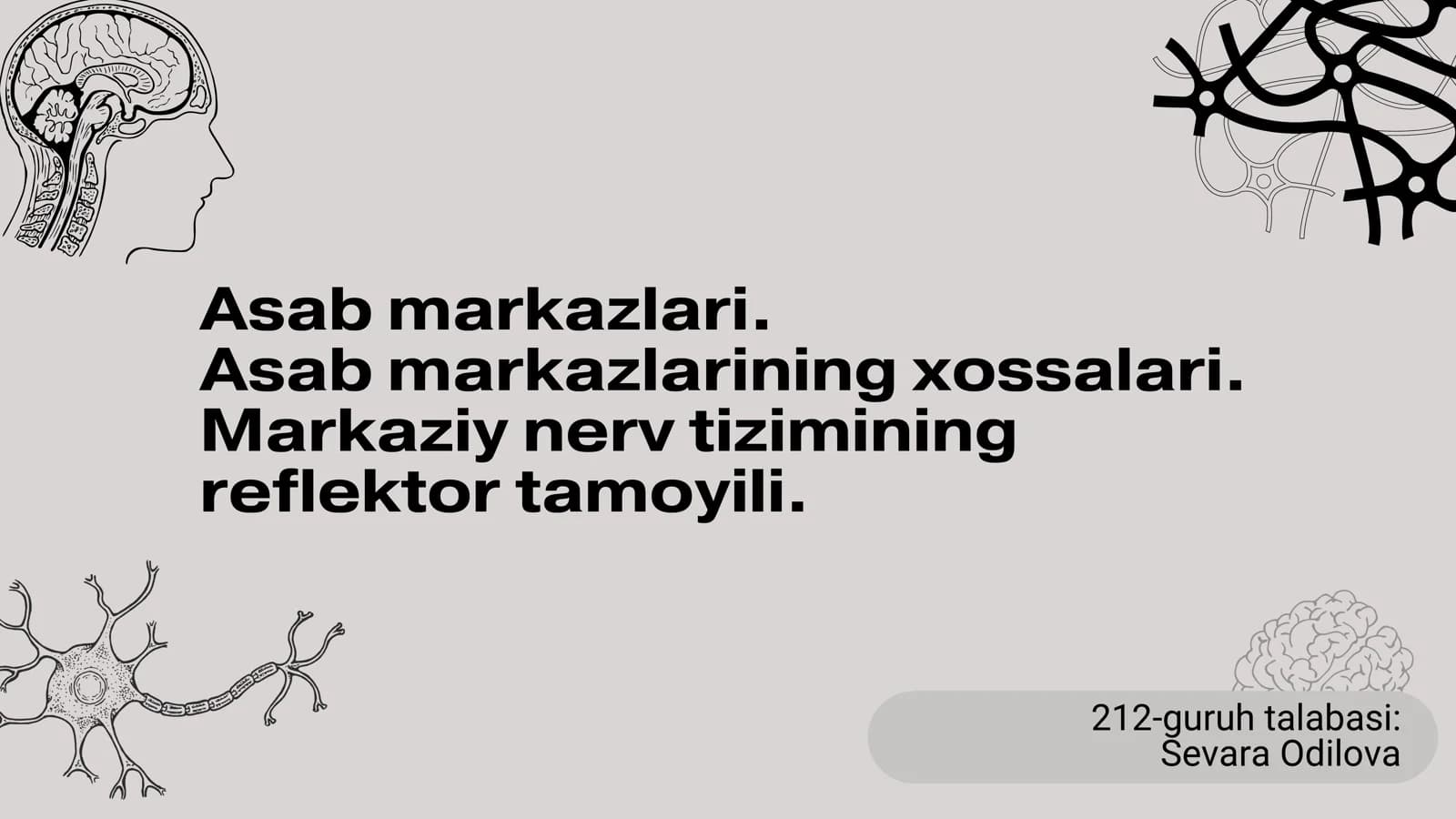Asab markazlari. Asab markazlarining xossalari. Markaziy nerv tizimining reflektor tamoyili.