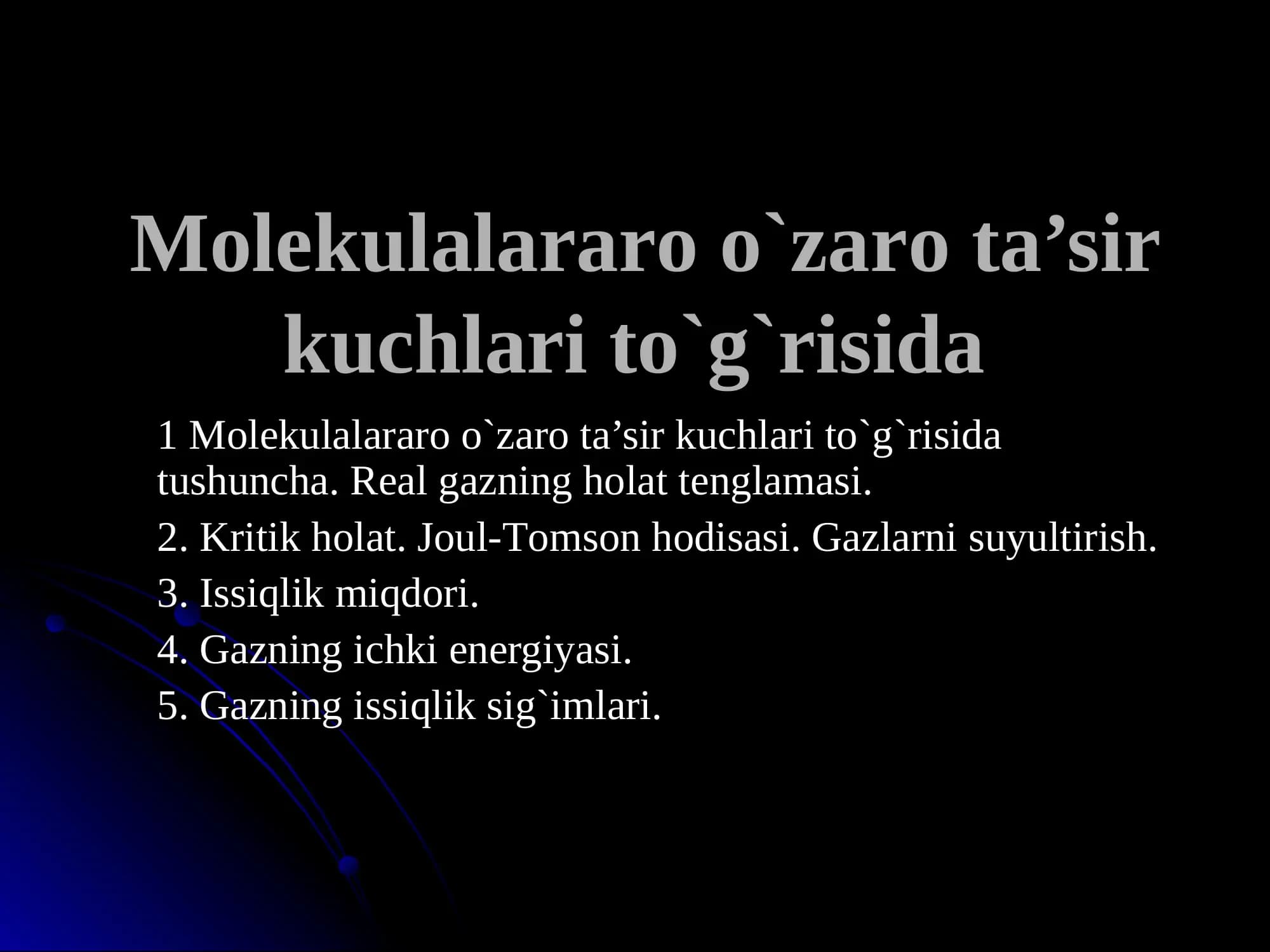 Mоlеkulalararо o`zarо ta’sir kuchlari to`g`risida