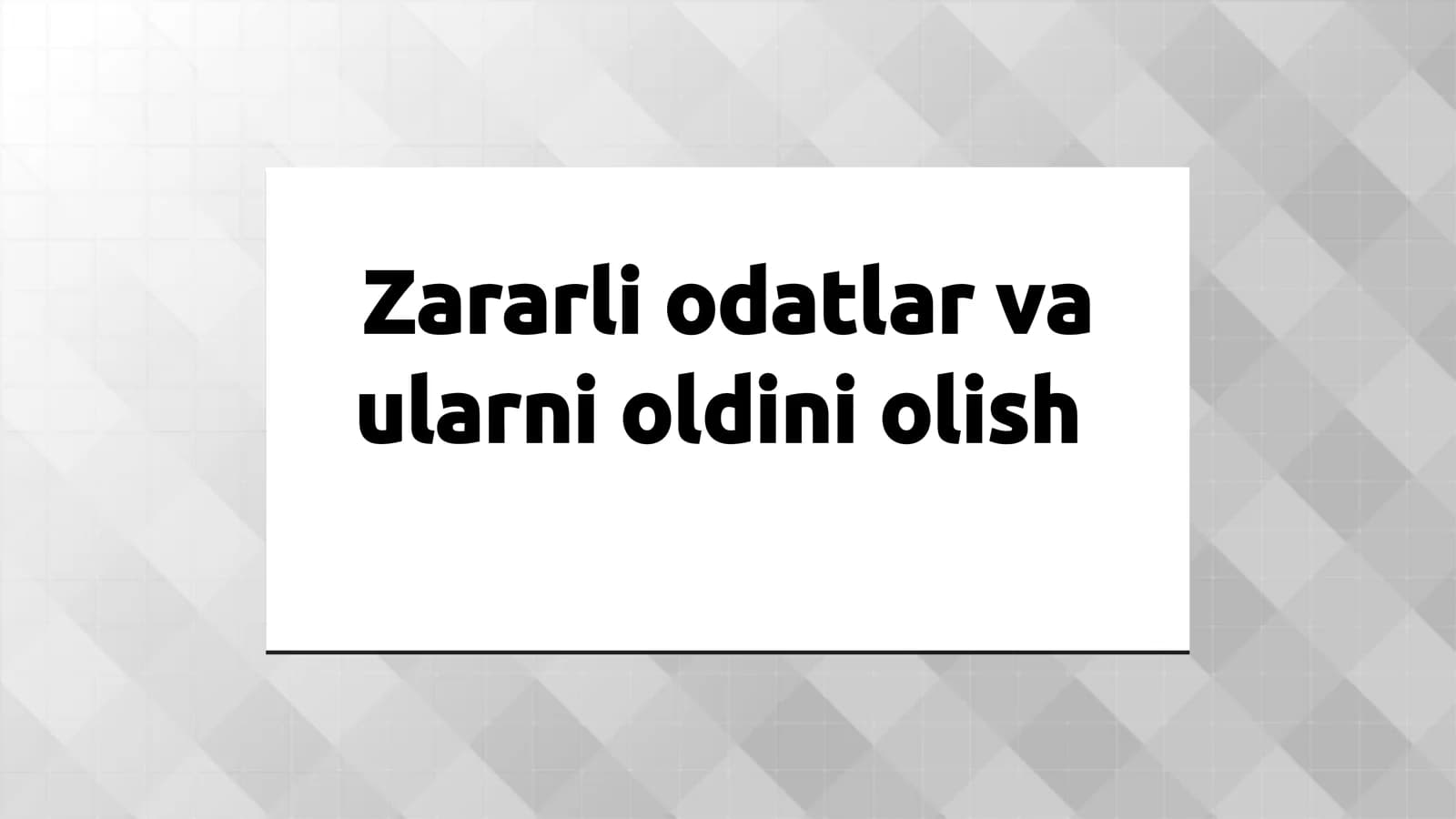 Zararli odatlar va ularni oldini olish