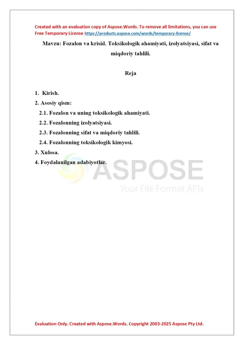 7. Fozalon va krisid. Toksikologik ahamiyati, izolyatsiyasi, sifat va miqdoriy tahlili. Referat 14 bet. Ma'lum sabablarga ko'ra, referatda fozalonga doir ma'lumotlar yoritilgan, lekin krisid yoritilmagan. Narx ham shunga mos ravishda past belgilandi.