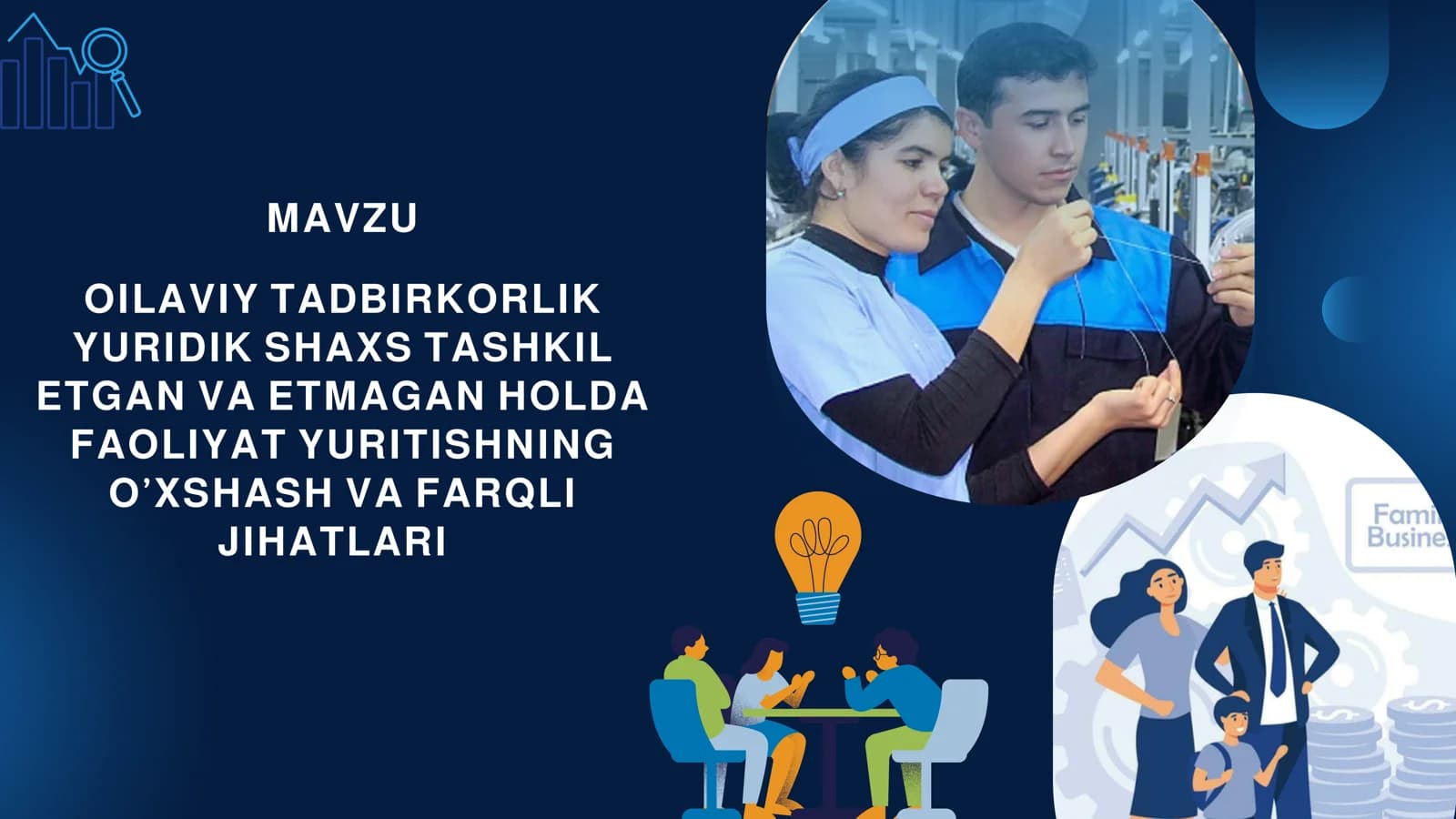 OILAVIY TADBIRKORLIK YURIDIK SHAXS TASHKIL ETGAN VA ETMAGAN HOLDA FAOLIYAT YURITISHNING O’XSHASH VA FARQLI JIHATLARI