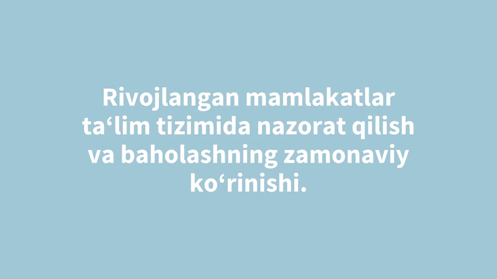 Rivojlangan mamlakatlar ta‘lim tizimida nazorat qilish va baholashning zamonaviy ko‘rinishi.