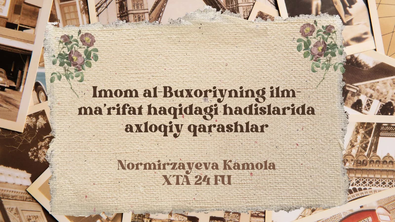 Imom al-Buxoriyning ilm-ma’rifat haqidagi hadislarida axloqiy qarashlar
