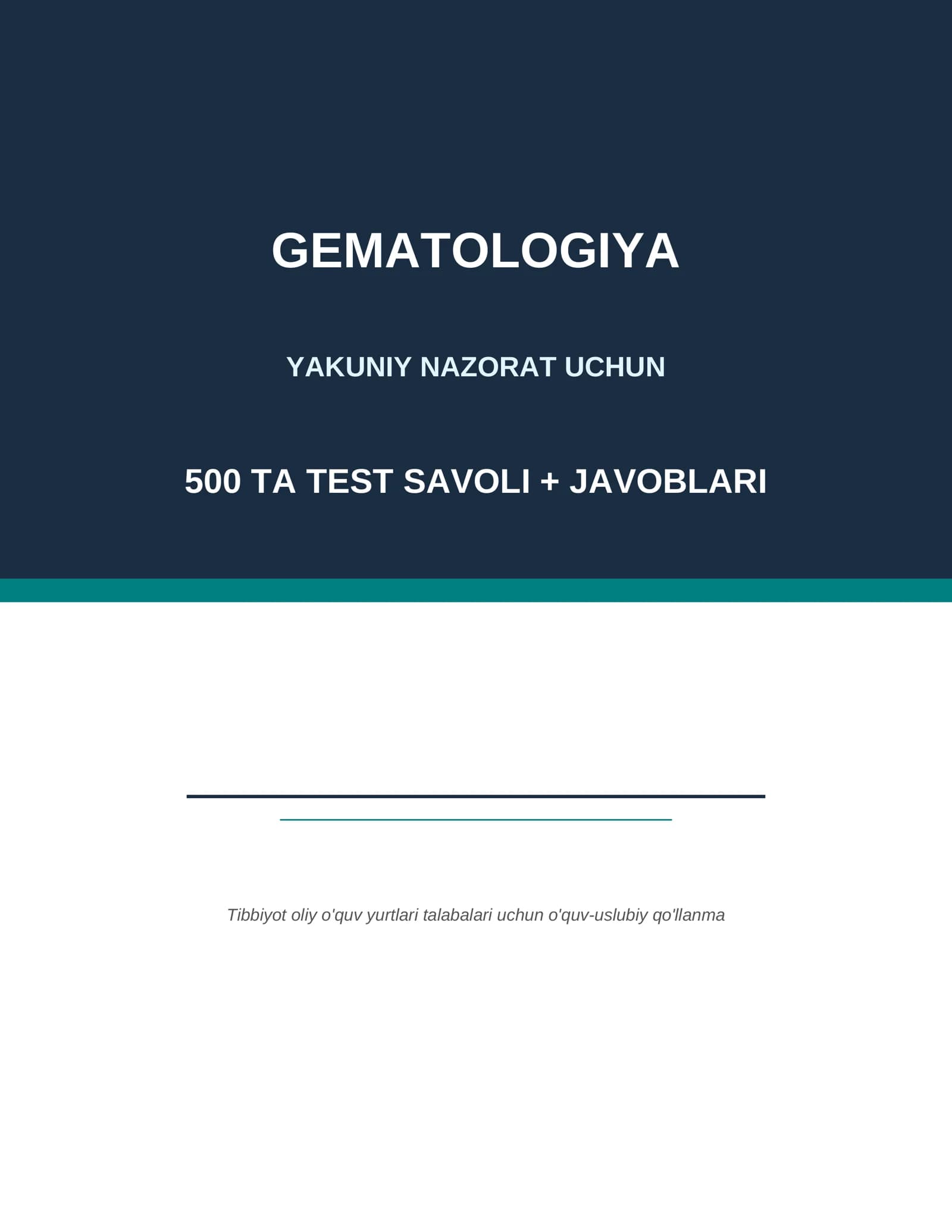 Gematologiya — yakuniy nazorat uchun 500 ta test savoli + javoblari