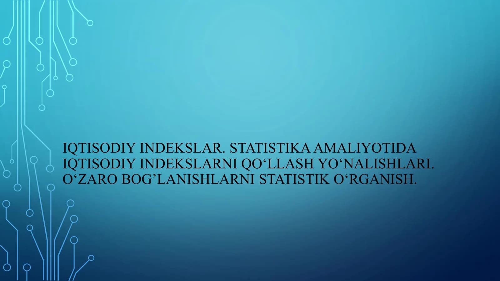 IQTISODIY INDEKSLAR. STATISTIKA AMALIYOTIDA