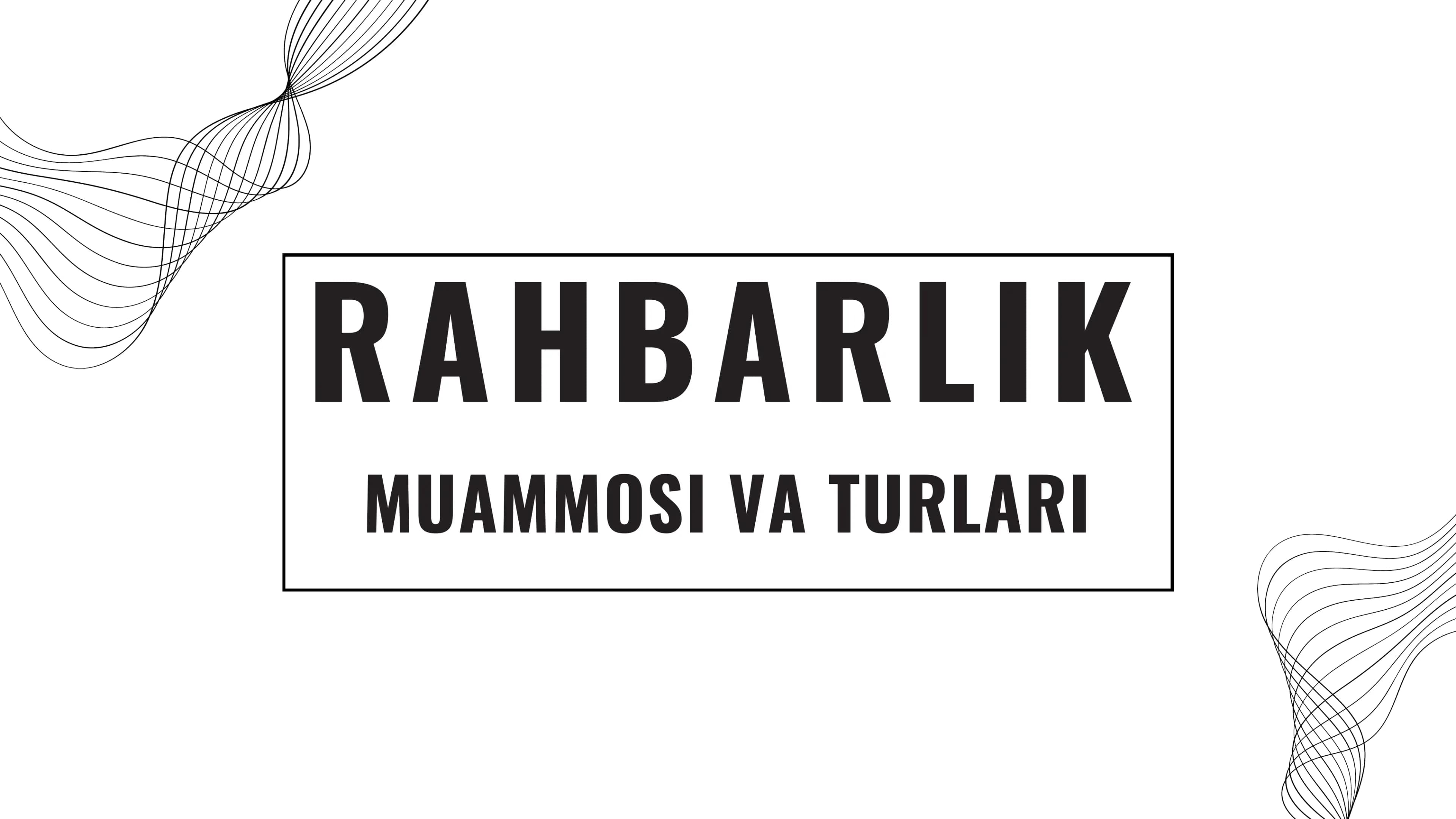 Rahbarlik va uning muammolari