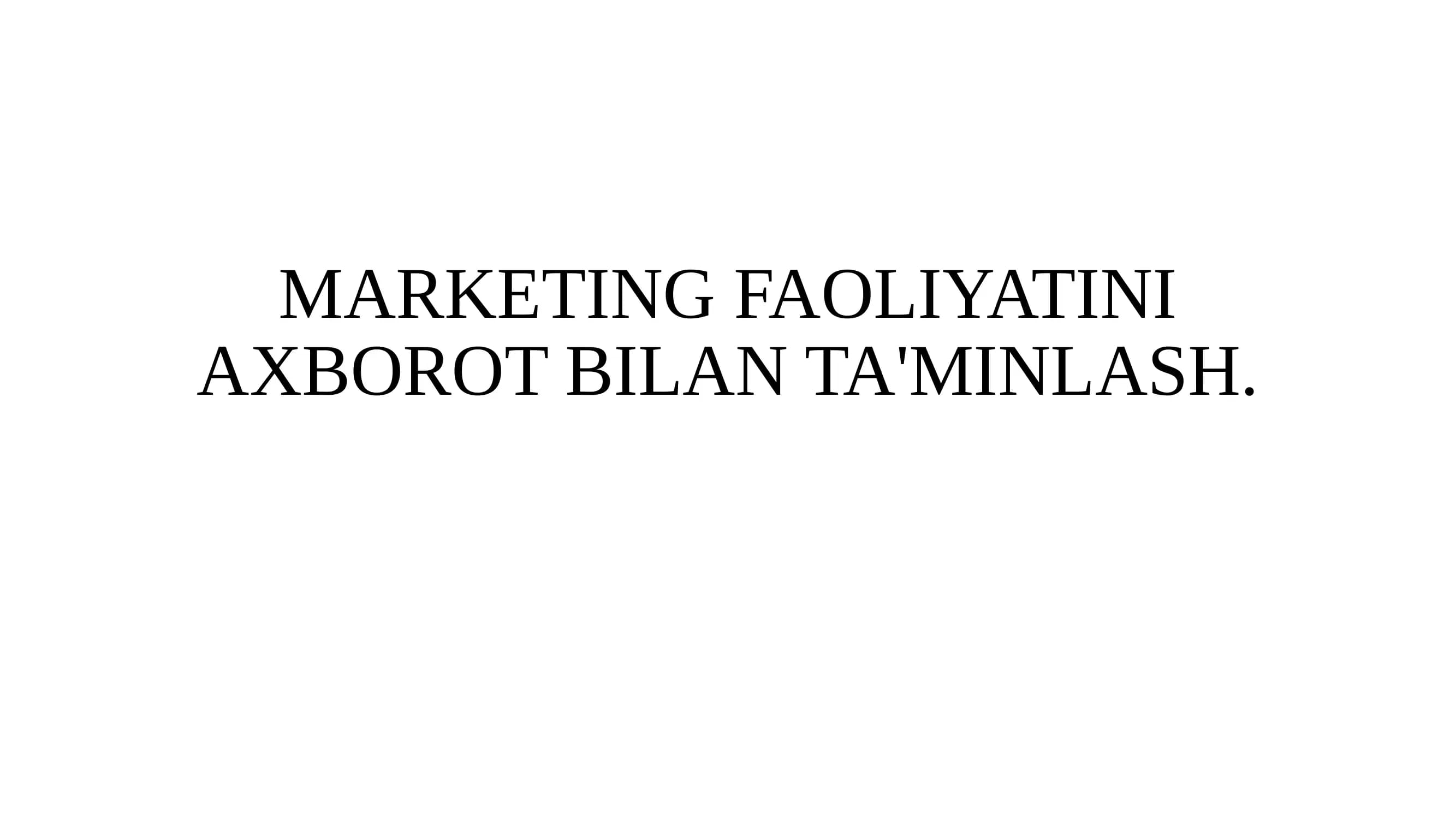 Marketing Faoliyatini Axborot Bilan Ta'minlash