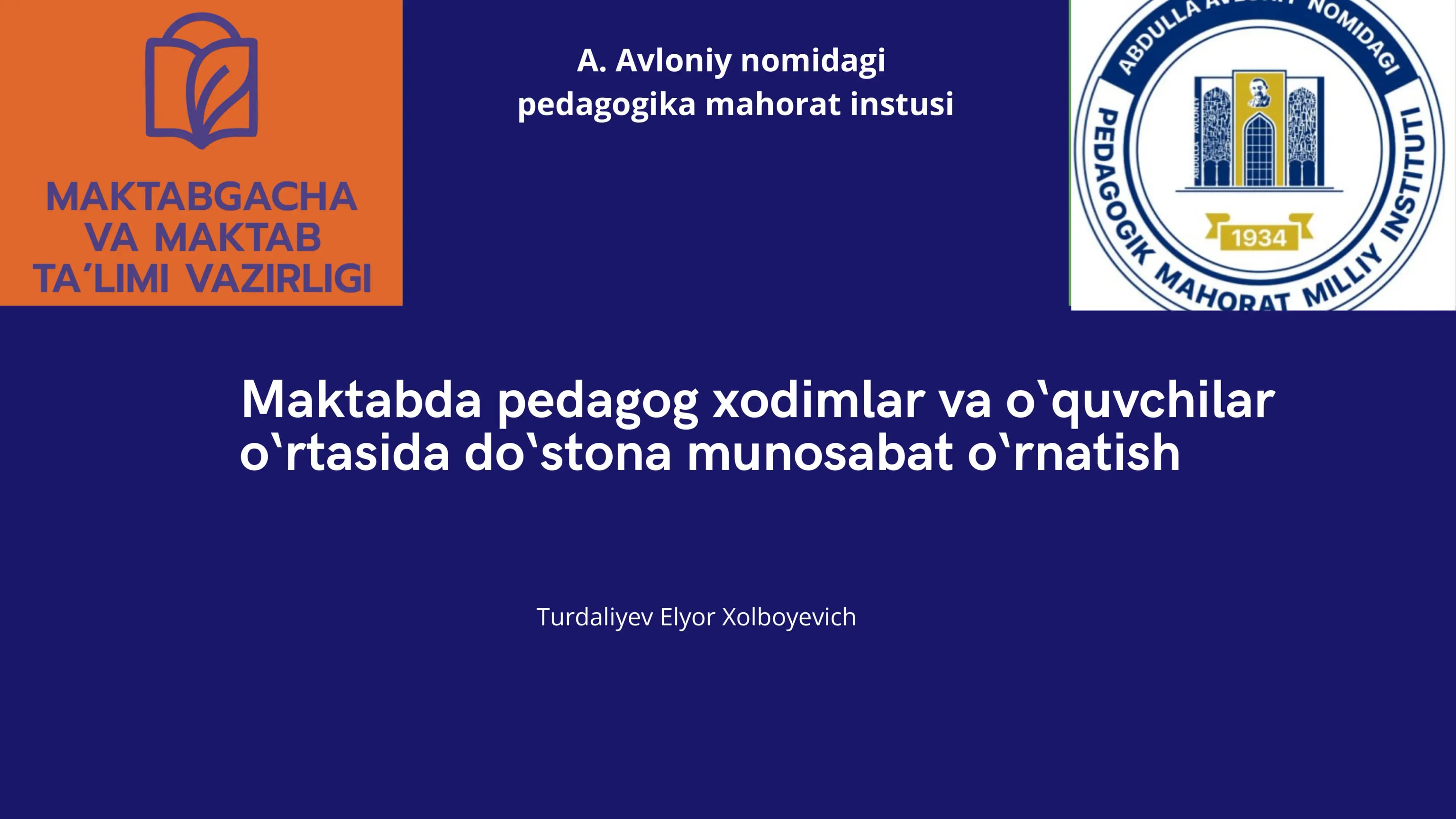 Maktabda pedagog xodimlar va o‘quvchilar o‘rtasida do‘stona munosabat o‘rnatish