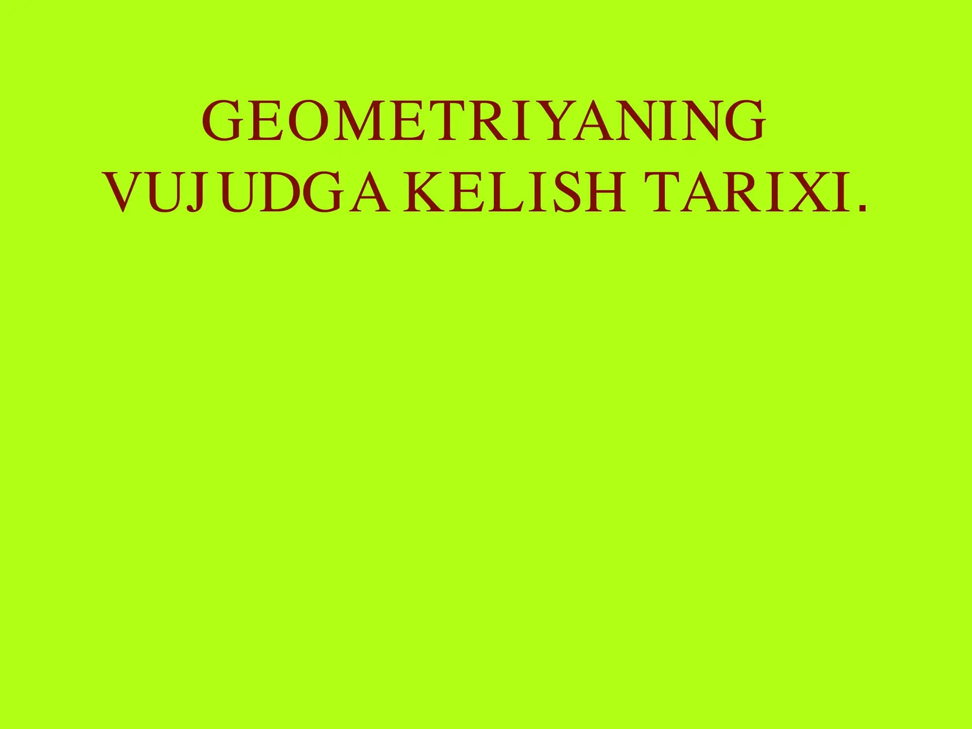 Geometriyaning Vujudga Kelish Tarixi
