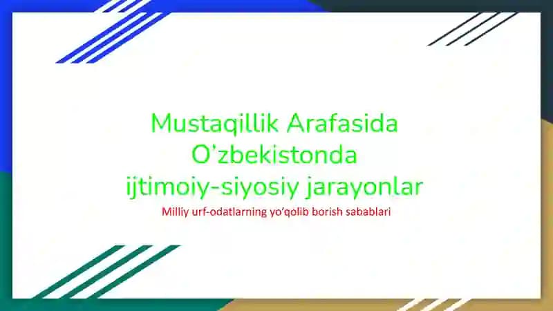 Mustaqillik Arafasida erishilgan yutuqlar