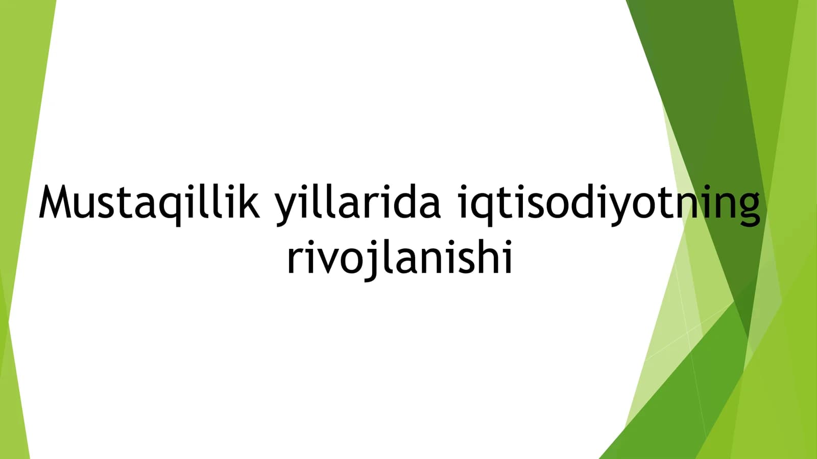 Mustaqillik yillarida iqtisodiyotning rivojlanishi