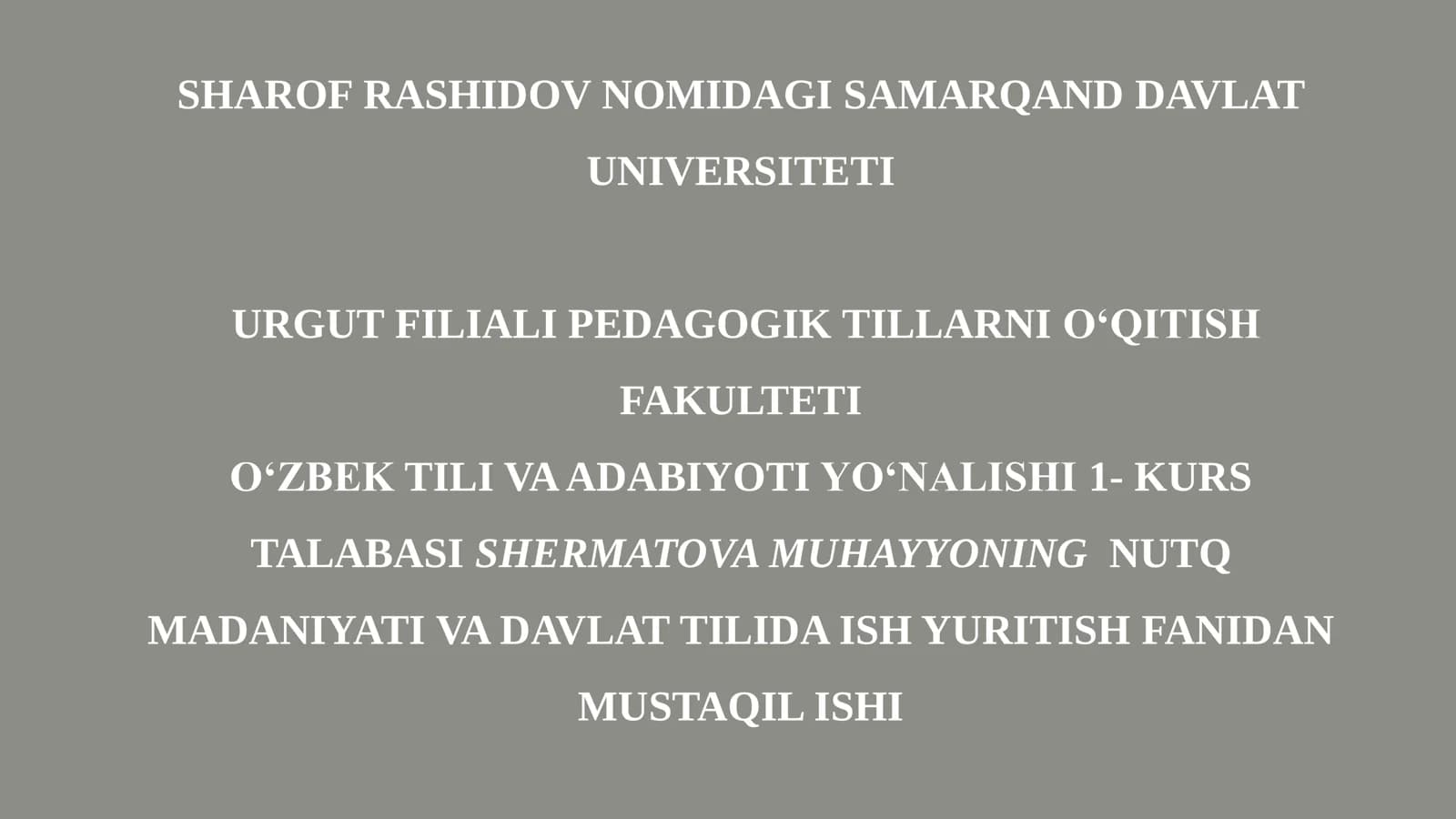 NUTQ MADANIYATI VA DAVLAT TILIDA ISH YURITISH FANIDAN MUSTAQIL ISHI