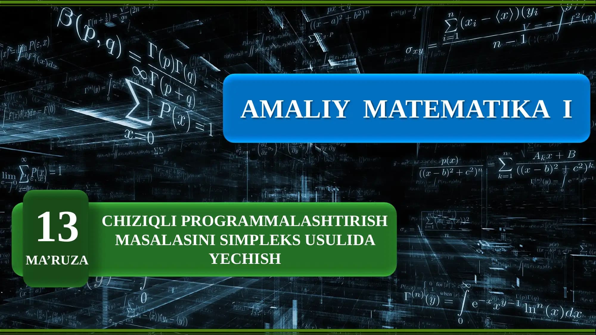 Amaliy matematika 1: Chiziqli programmalashtirish masalasini simpleks usulida yechish