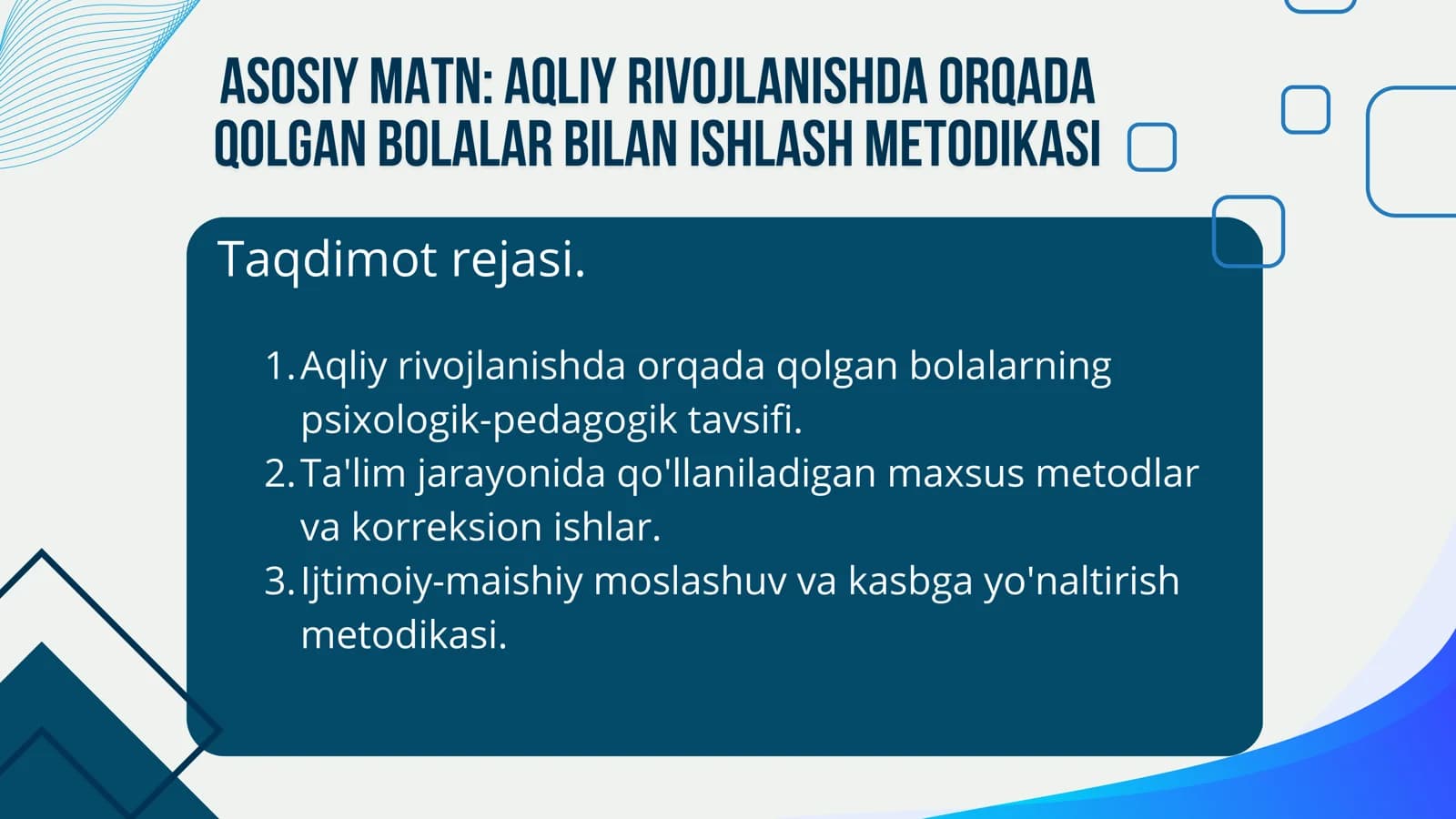 Aqliy rivojlanishda orqada qolgan bolalar bilan ishlash metodikasi