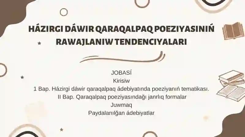 HÁZIRGI DÁWIR QARAQALPAQ POEZIYASINIŃ RAWAJLANIW TENDENCIYALARI
