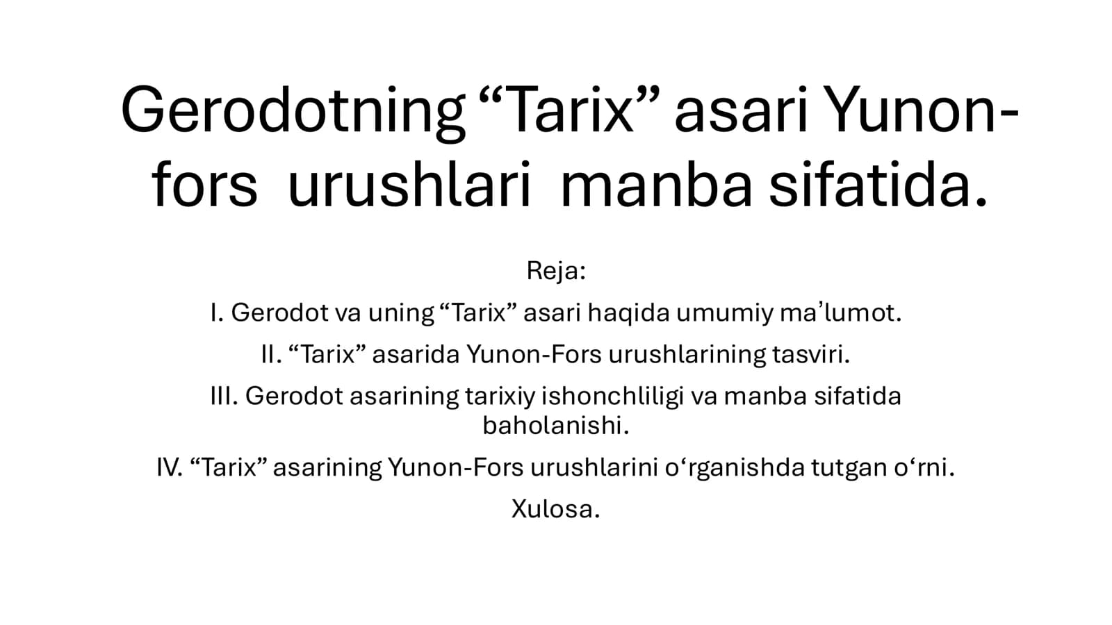 Gerodotning“Tarix” asari Yunon-fors urushlari manba sifatida