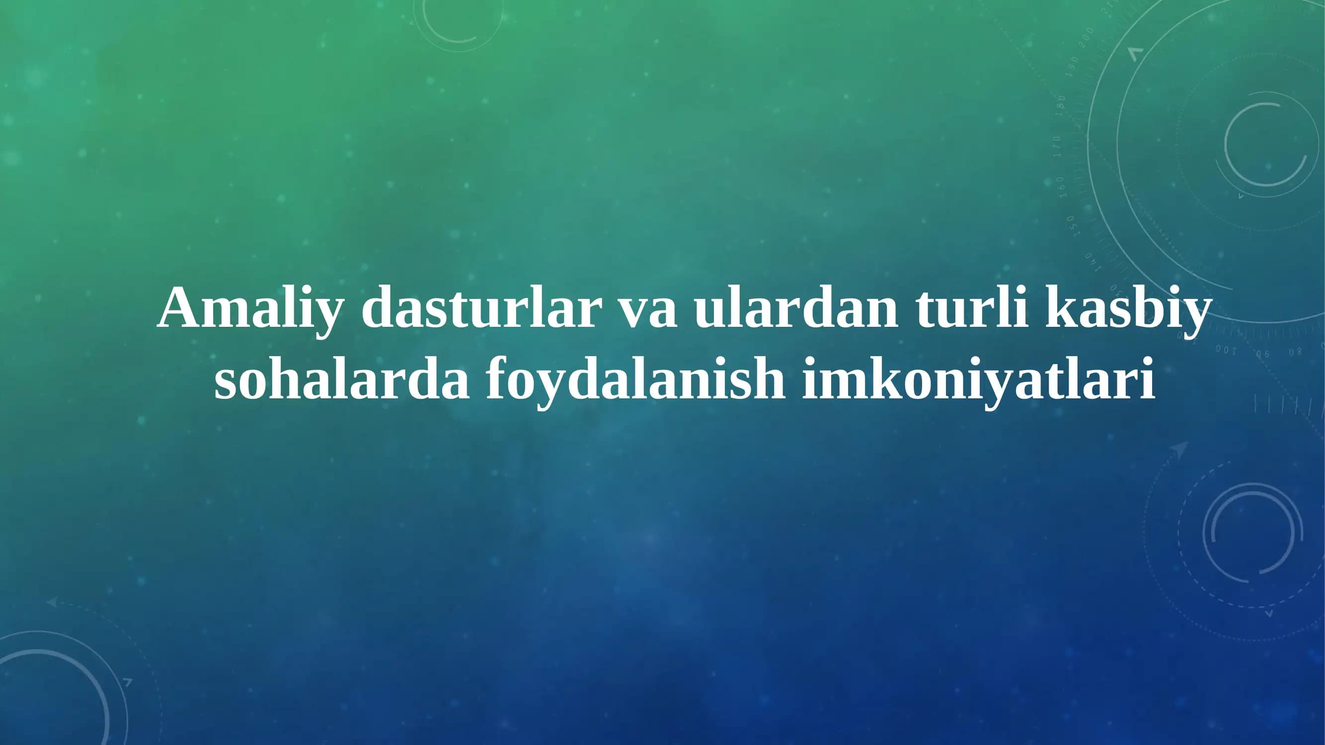 Amaliy dasturlar va ulardan turli kasbiy sohalarda foydalanish imkoniyatlari
