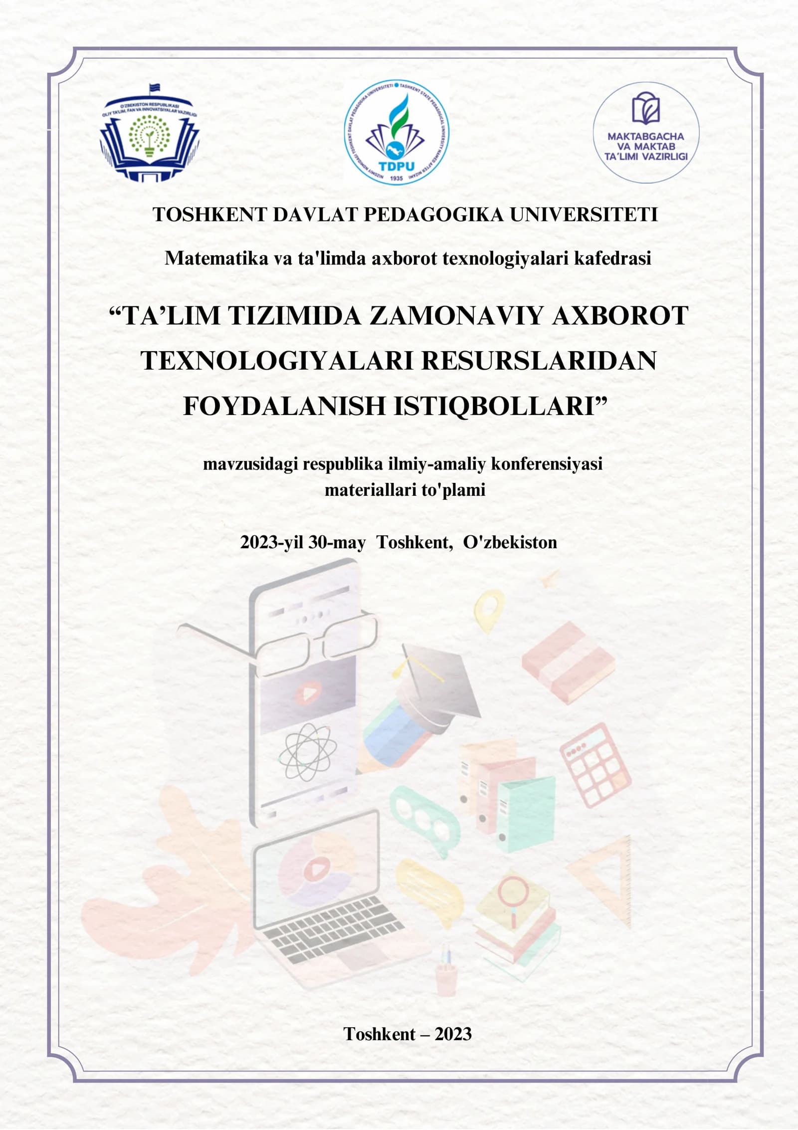 TA’LIM TIZIMIDA ZAMONAVIY AXBOROT TEXNOLOGIYALARI RESURSLARIDAN FOYDALANISH ISTIQBOLLARI