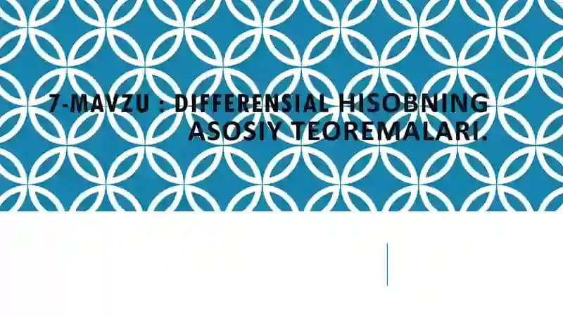 DIFFERENSIAL HISOBNING ASOSIY TEOREMALARI