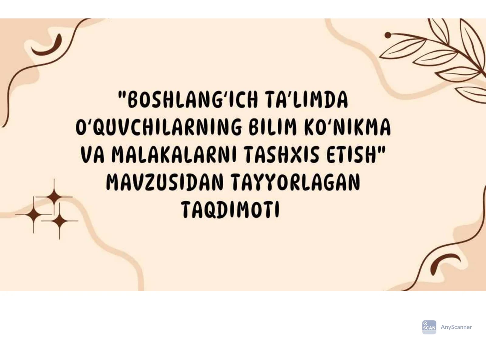 "Boshlangʻich taʼlimda oʻquvchilarning bilim koʻnikma va malakalarni tashxis etish" mavzusidan tayyorlagan taqdimoti
