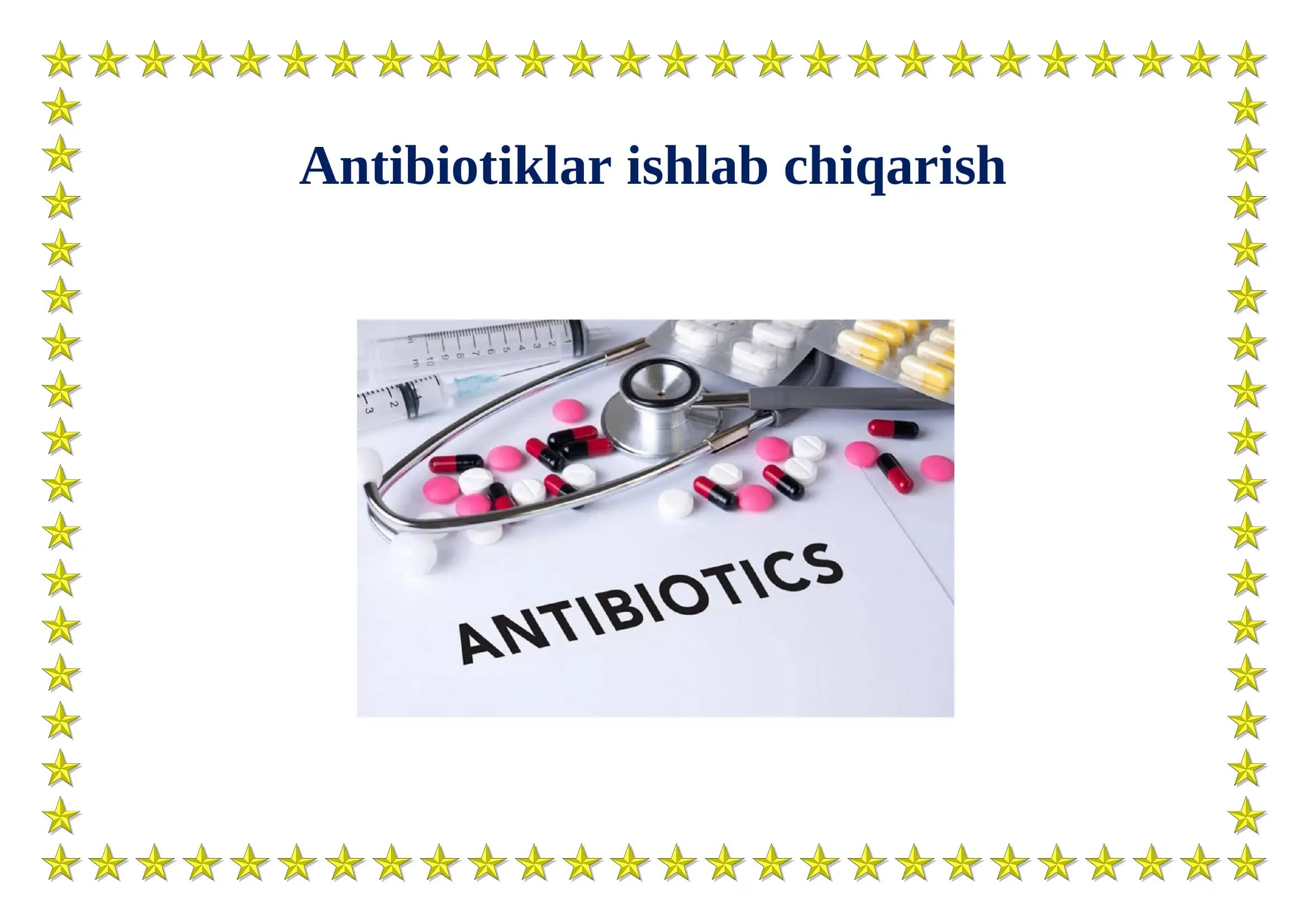 Antibiotiklar ishlab chiqarish