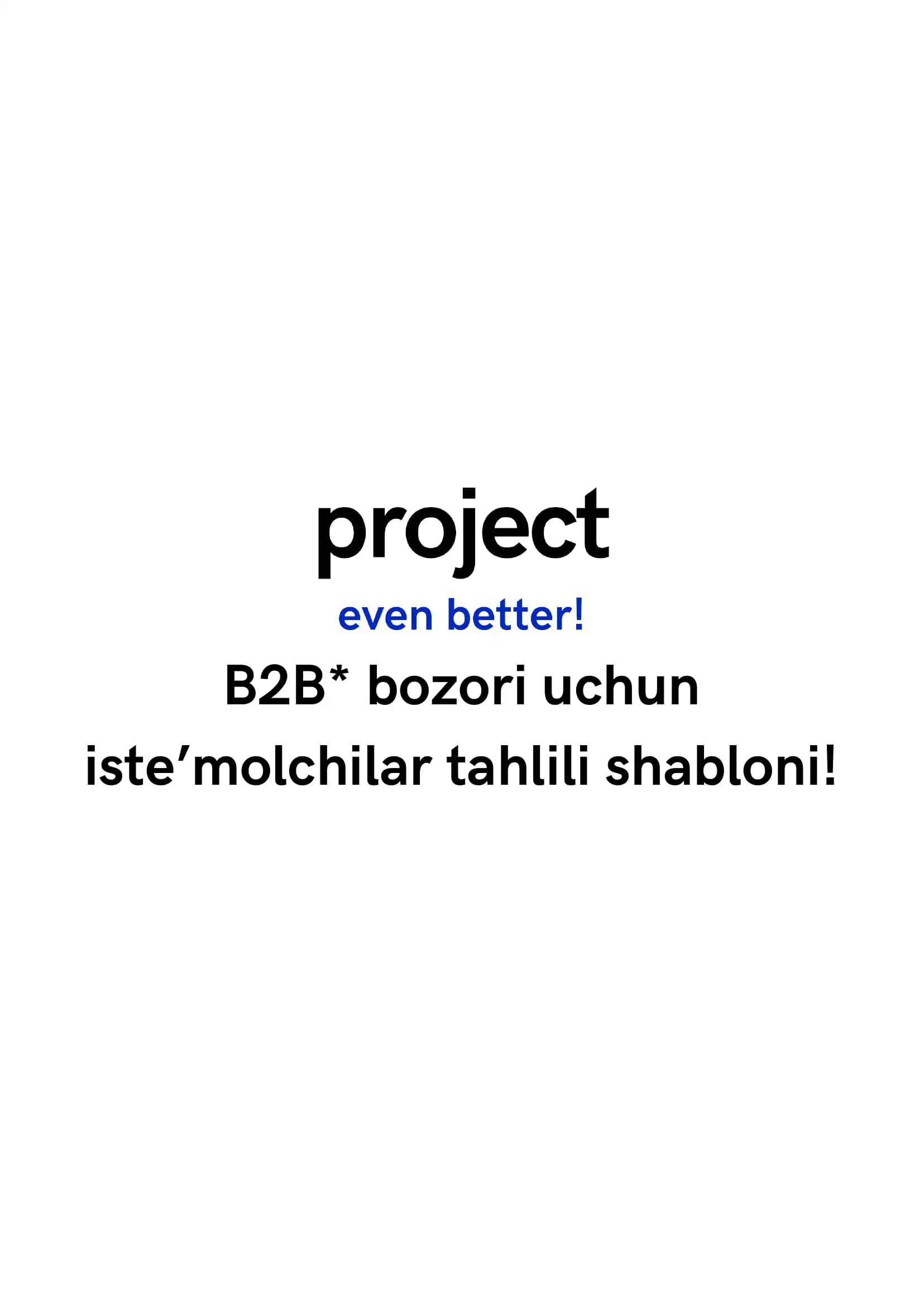 B2B bozori uchun iste’molchilar tahlili shabloni