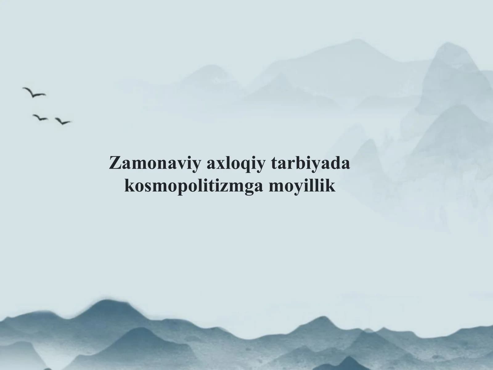 Zamonaviy axloqiy tarbiyada kosmopolitizmga moyillik