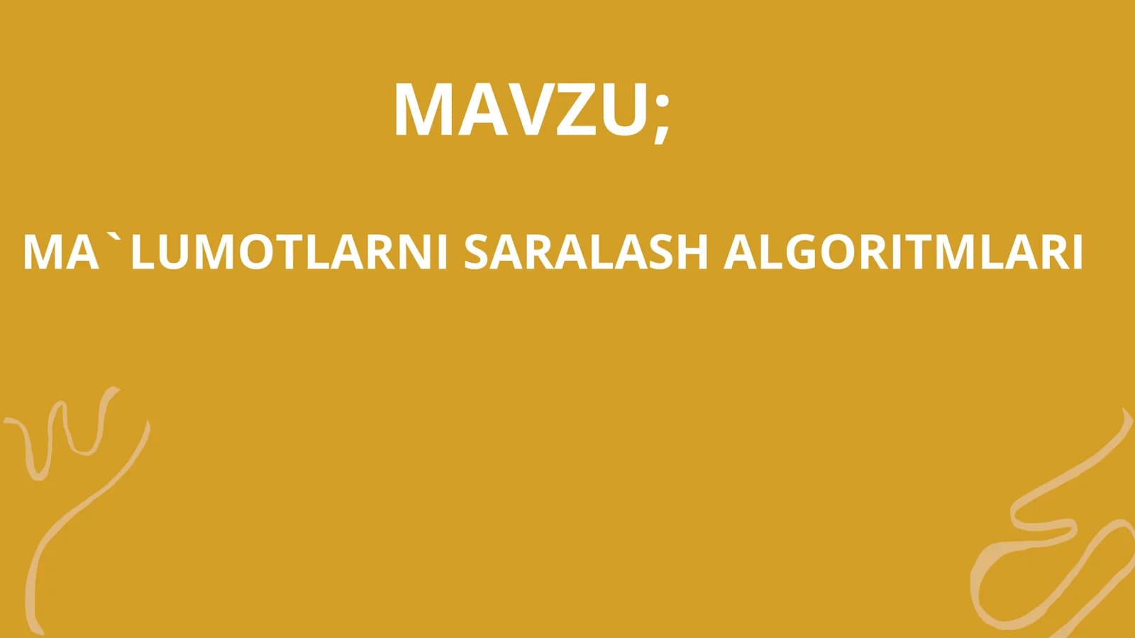 "Ma'lumotlarni saralash algoritmlari" mavzusiga doir prezentatsiya