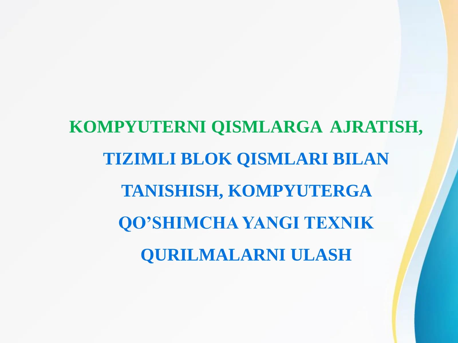 KOMPYUTERNI QISMLARGA AJRATISH