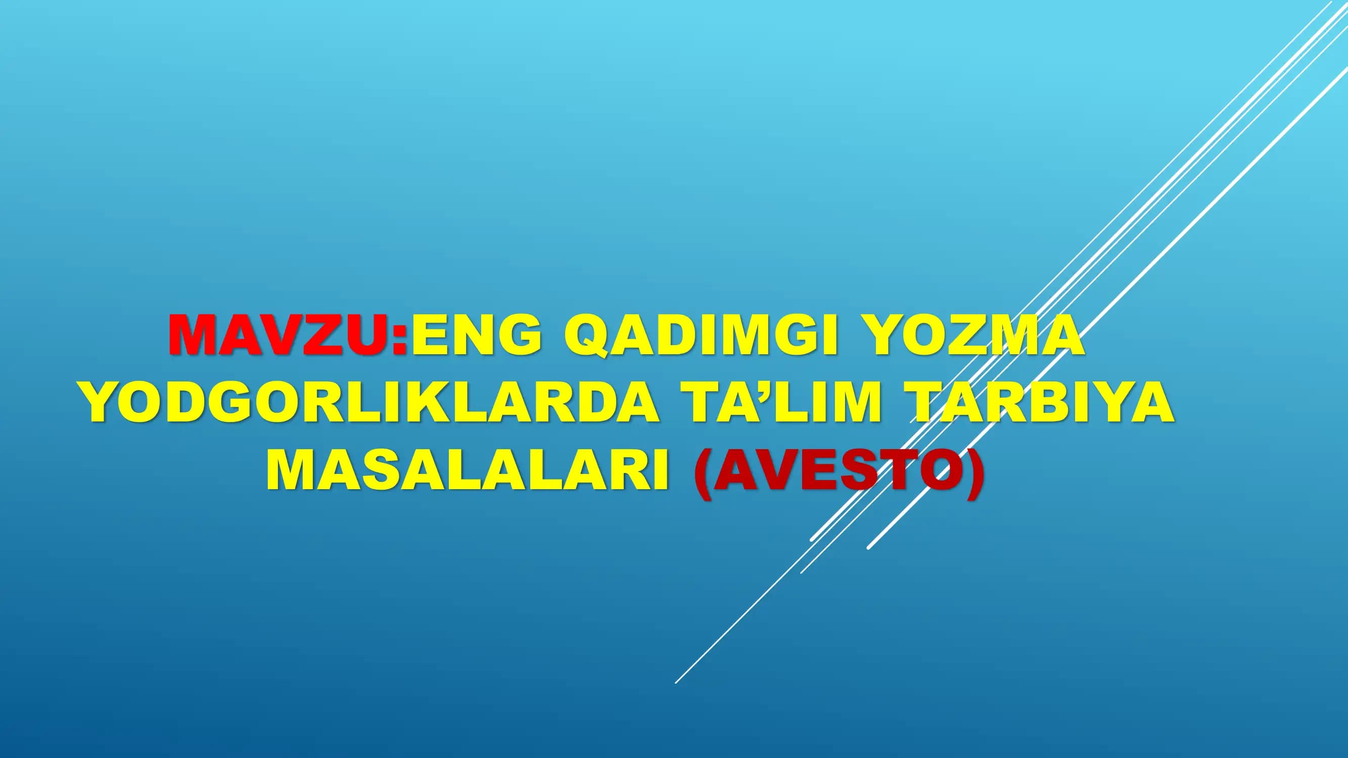 Eng qadimgi yozma yodgorliklarda ta’lim tarbiya masalalari (Avesto)