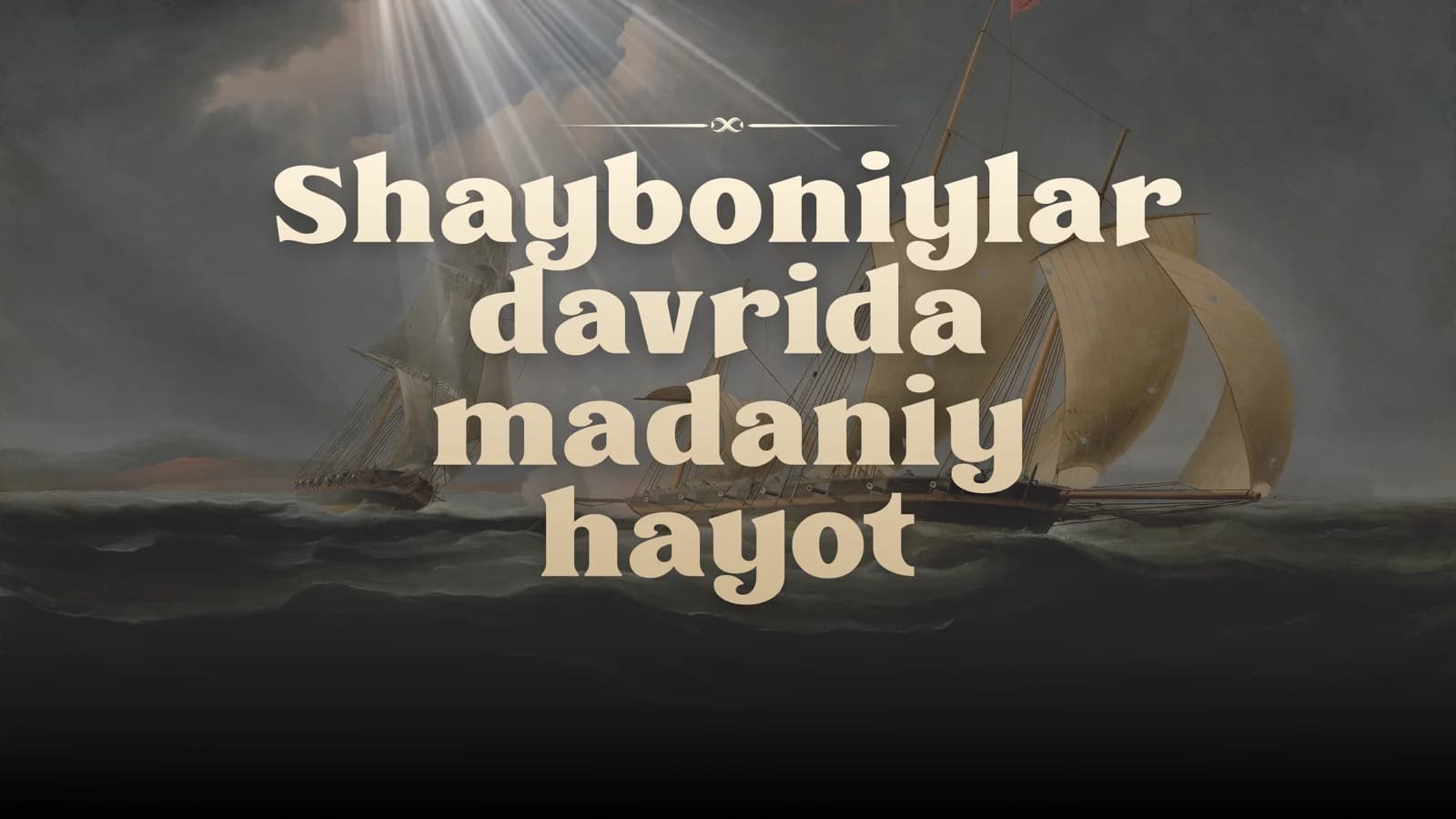 Shayboniylar davrida madaniy hayot