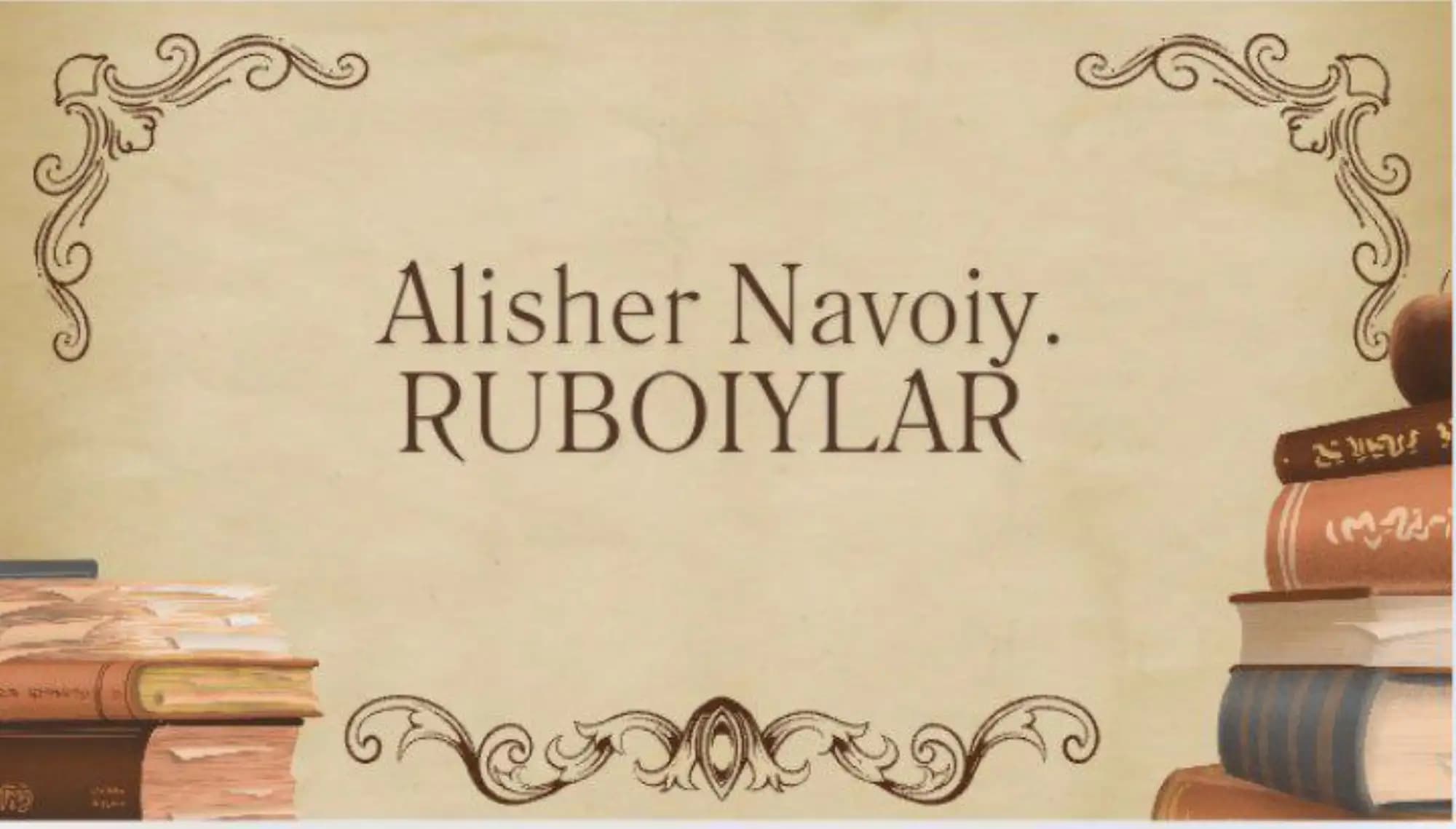 Alisher Navoiy. Ruboiylar