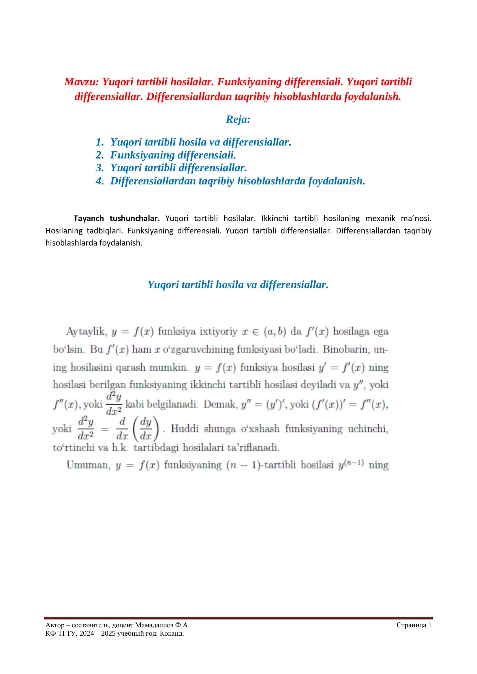 Yuqori tartibli hosilalar. Funksiyaning differensiali. Yuqori tartibli differensiallar. Differensiallardan taqribiy hisoblashlarda foydalanish.