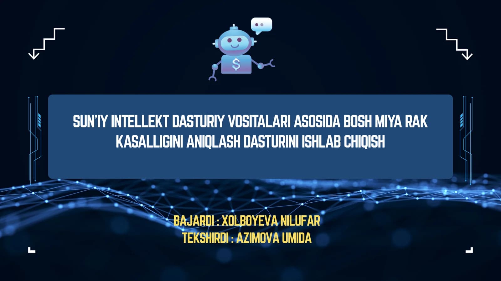 Sun’iy intellekt dasturiy vositalari asosida bosh miya rak kasalligini aniqlash dasturini ishlab chiqish.