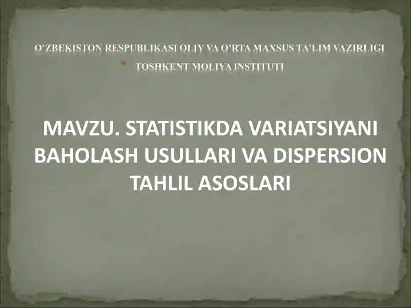 Statistikda Variatsiyani Baholash Usullari va Dispersion Tahlil Asoslari