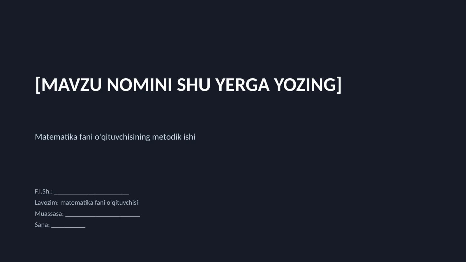 Matematika fani o'qituvchisining metodik ishi
