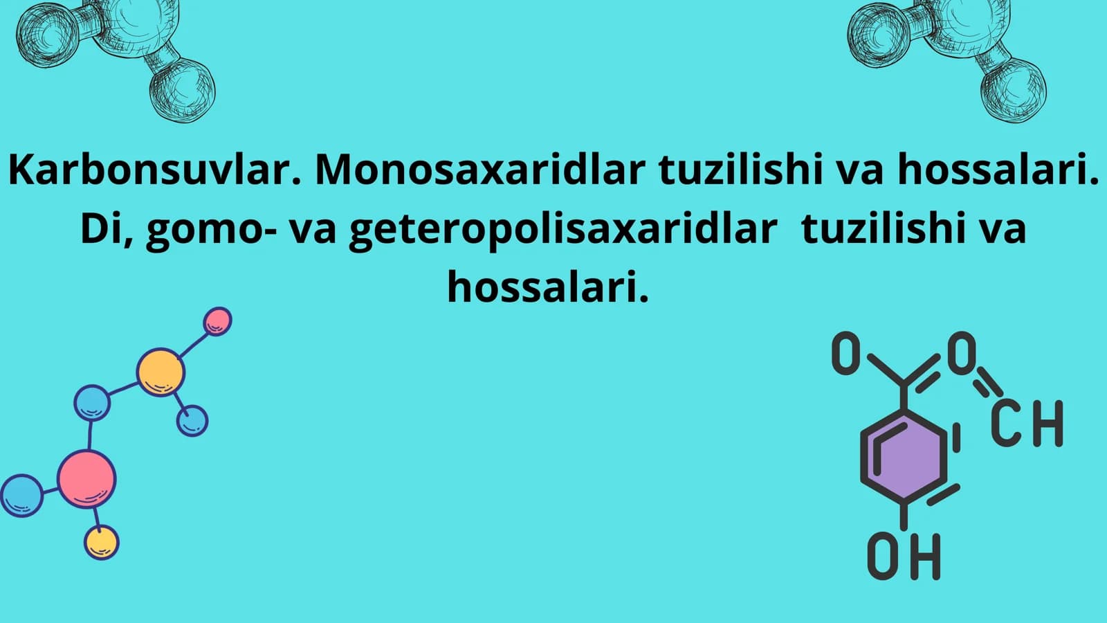 Karbonsuvlar. Monosaxaridlar tuzilishi va hossalari. Di, gomo- va geteropolisaxaridlar  tuzilishi va hossalari.