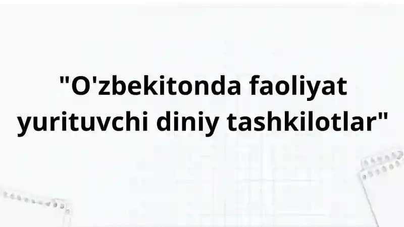 O'zbekistonda faoliyat yurituvchi diniy tashkilotlar
