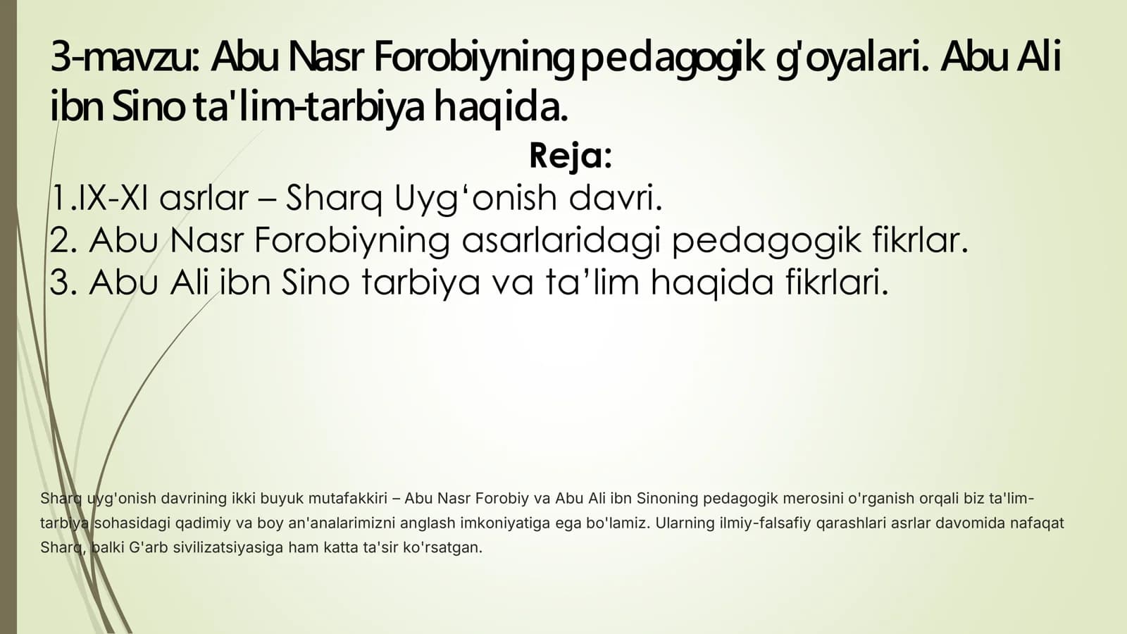 Abu Nasr Forobiyning pedagogik g'oyalari. Abu Ali ibn Sino ta'lim-tarbiyahaqida