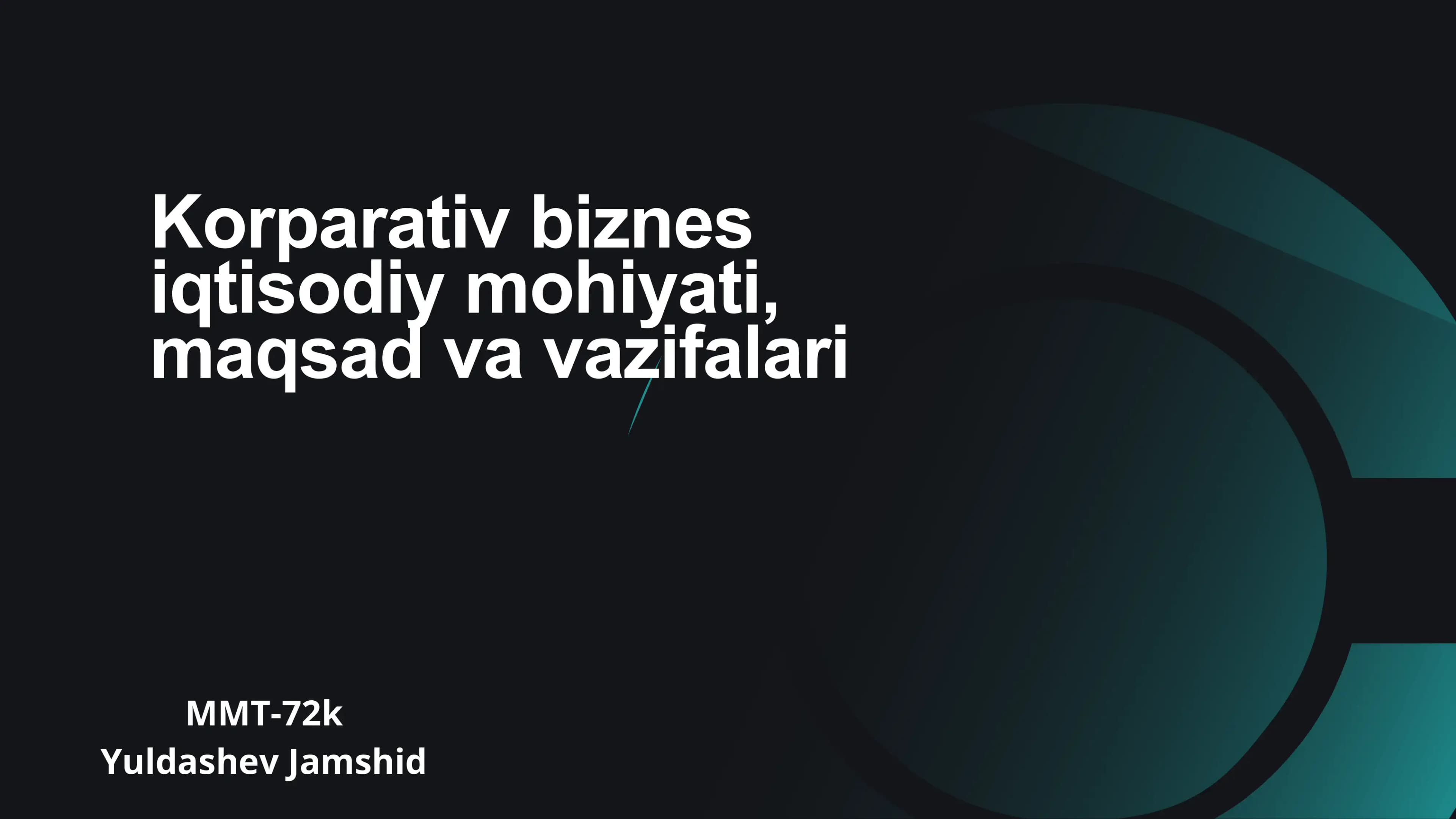 Korparativ biznes iqtisodiy mohiyati, maqsad va vazifalari