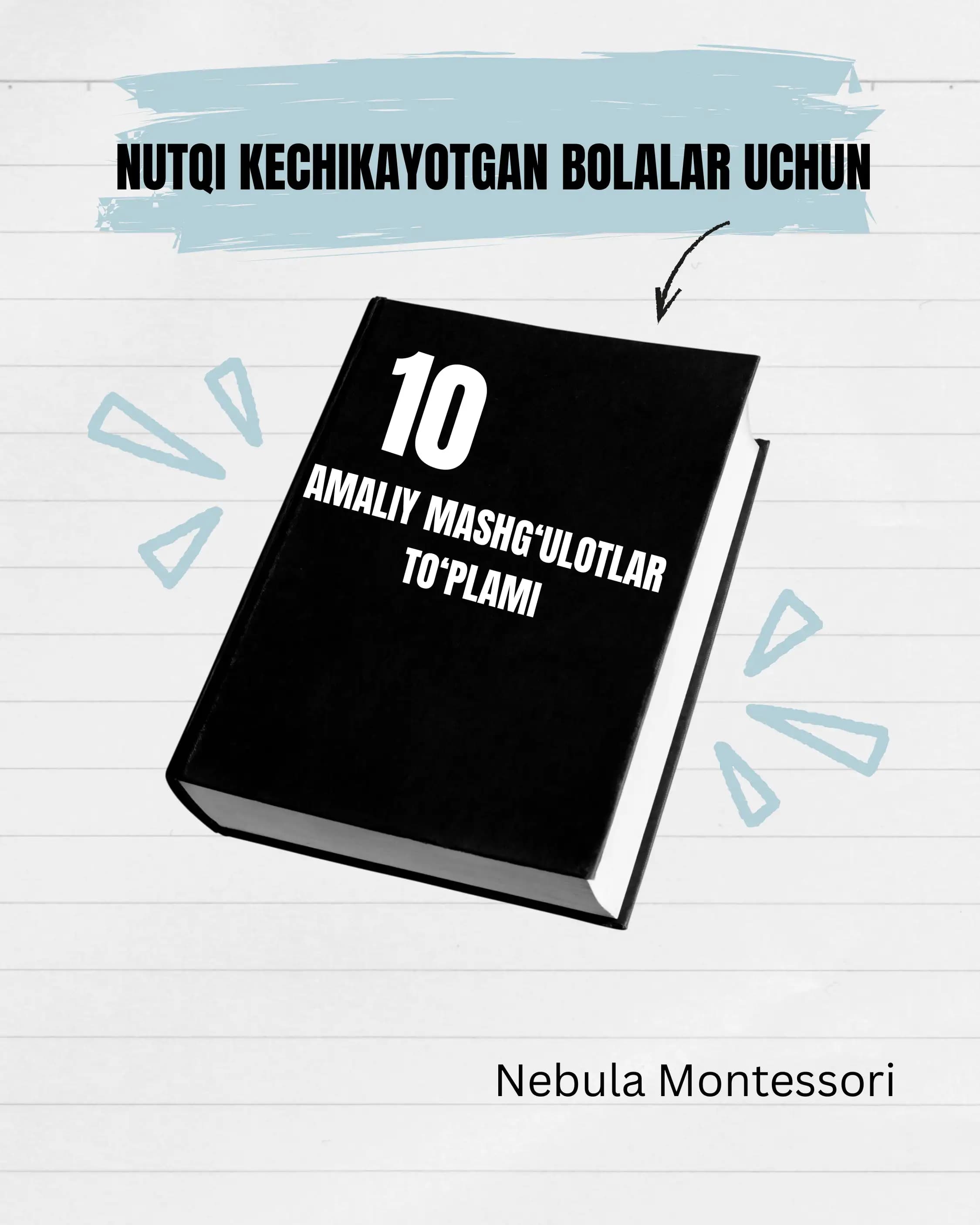 Nutqi Kechikayotgan Bolalar Uchun Nebula Montessori 10 Amaliy Mashg‘ulotlar To‘plami