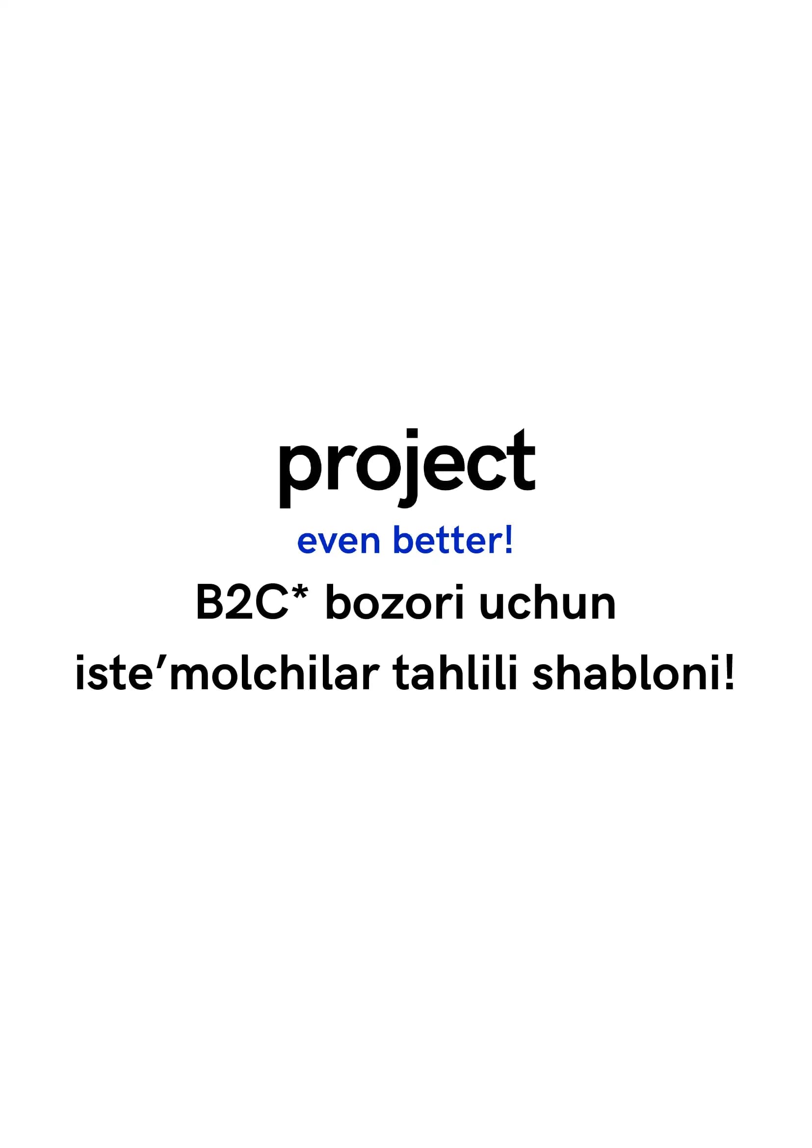 B2C* bozori uchun iste’molchilar tahlili shabloni