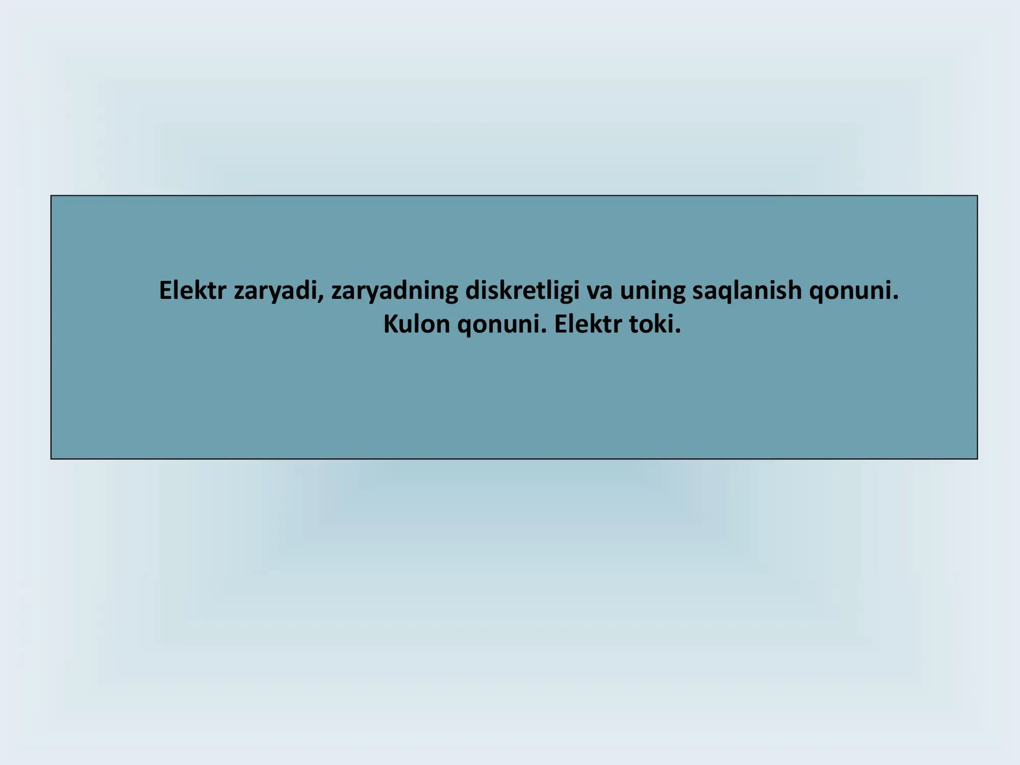 Elektr zaryadi, zaryadning diskretligi va uning saqlanish qonuni