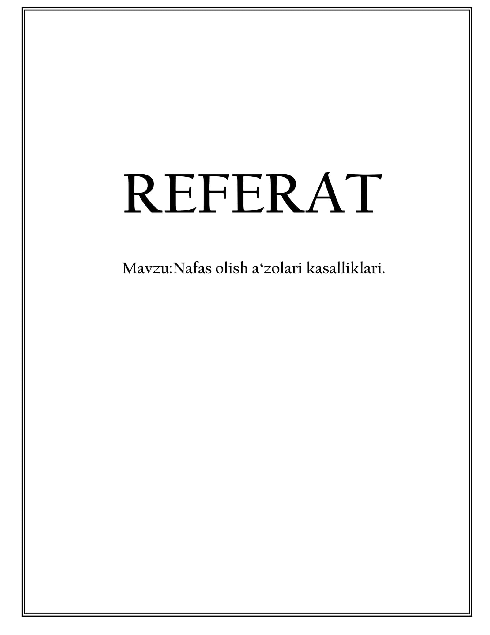 Nafas a'zolari kasalliklari mavzusida referat