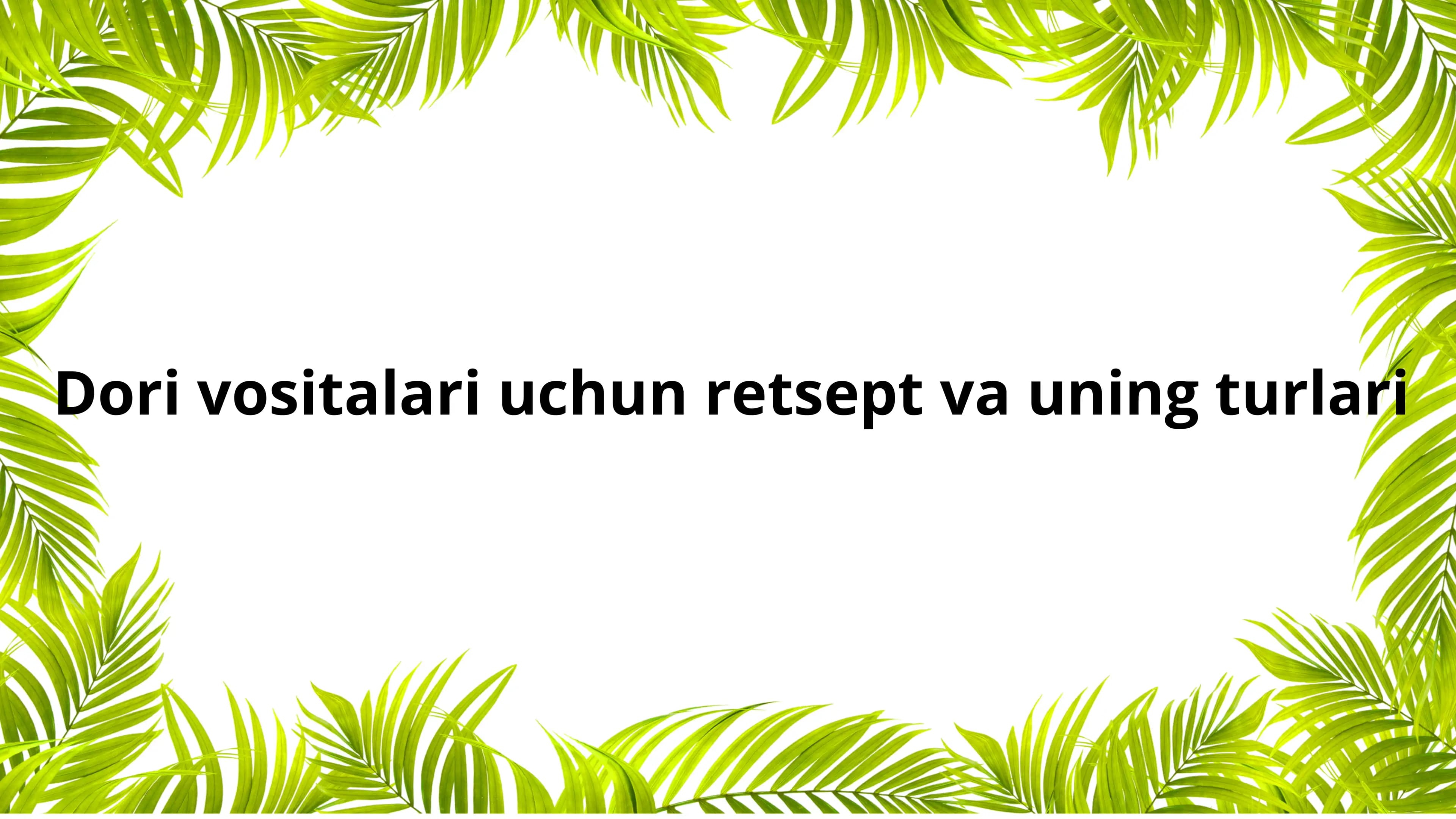 Dori vositalari uchun retsept va ularning turlari