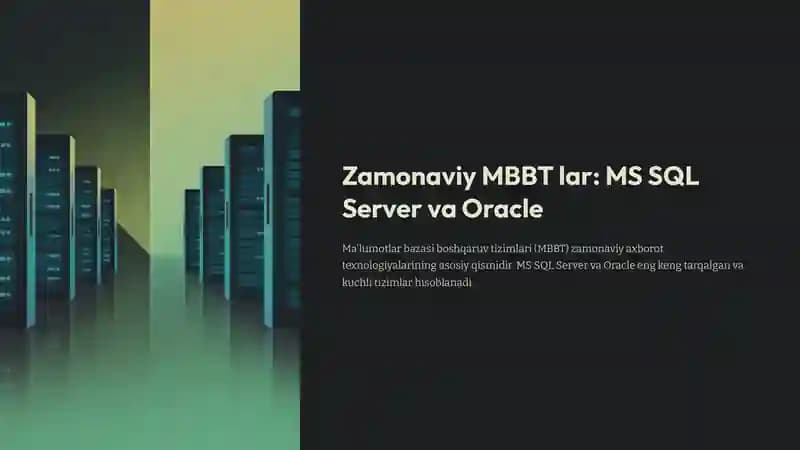 Zamonaviy MBBT lar: MS SQL Server va Oracle Ma'lumotlar bazasi boshqaruv tizimlari (MBBT)
